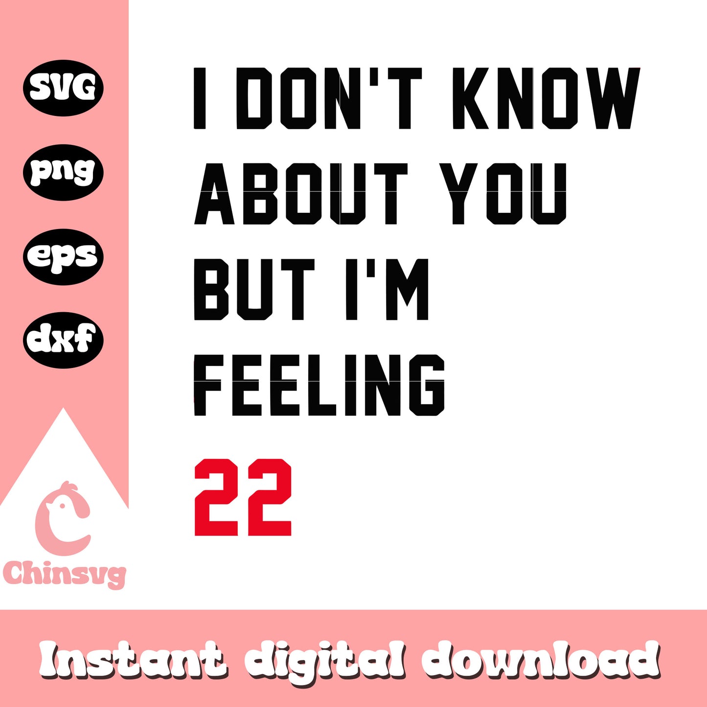 I don't know about you but I feeling svg, Taylor Swift svg, quotes svg