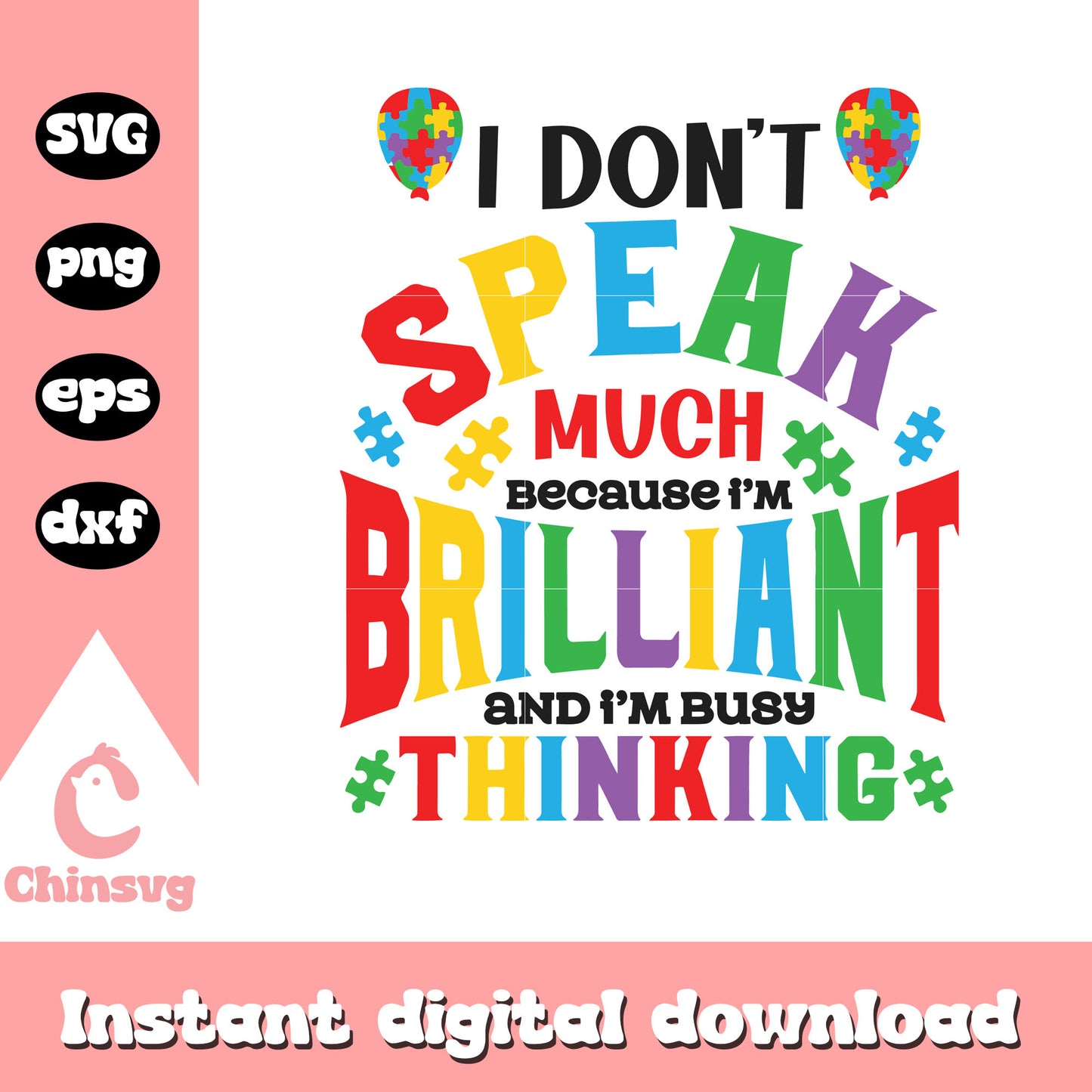 I don't speak much because I'm brilliant svg, autism awareness svg