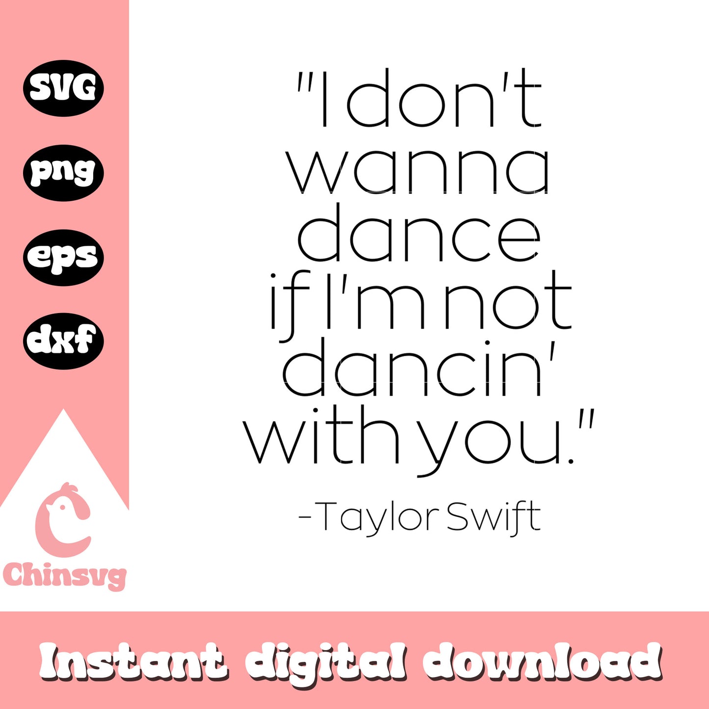 I don't wanna dance if i'm not dancin svg, Taylor Swift svg