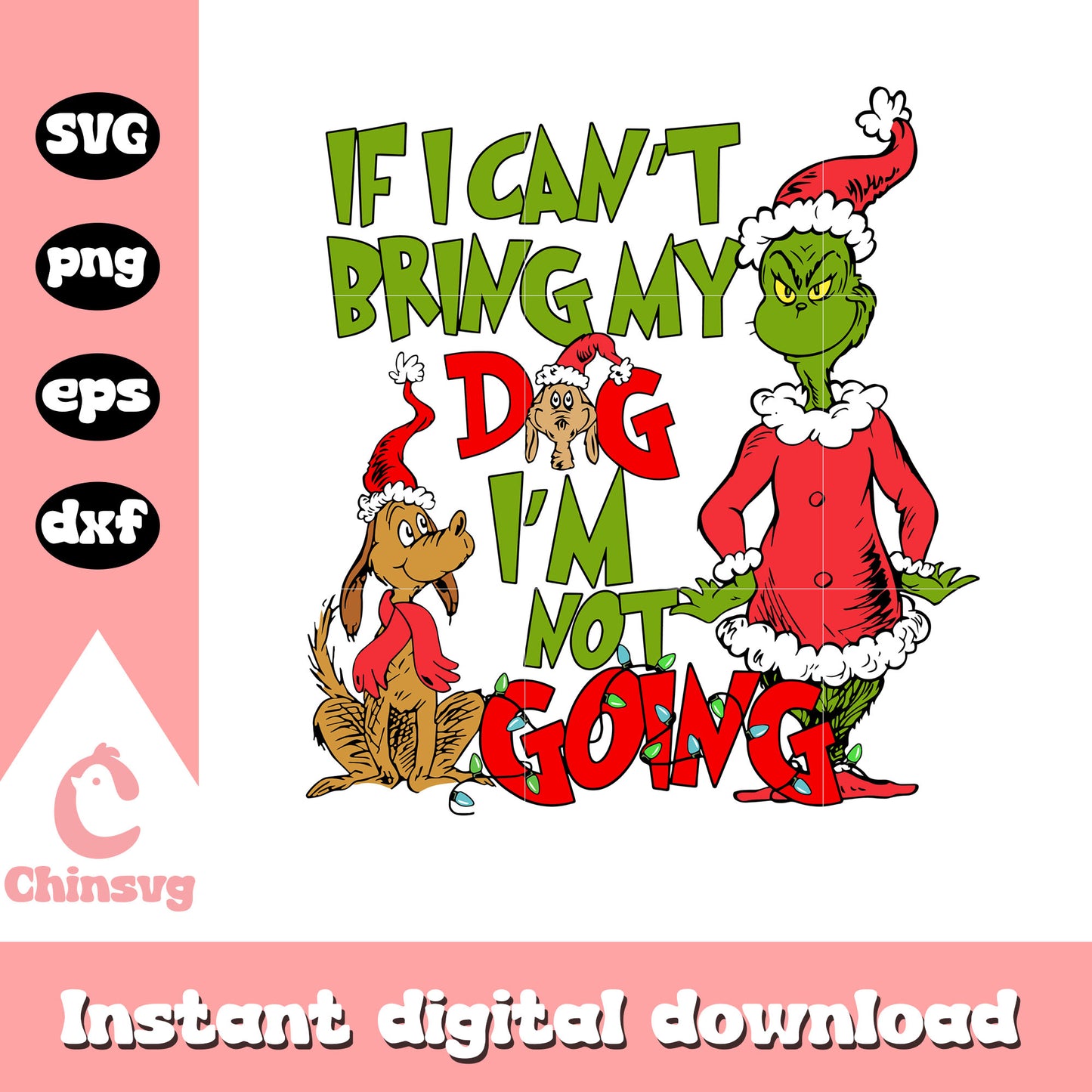 If i can't bring my dog grinch quote christmas lights svg, the grinch and max svg