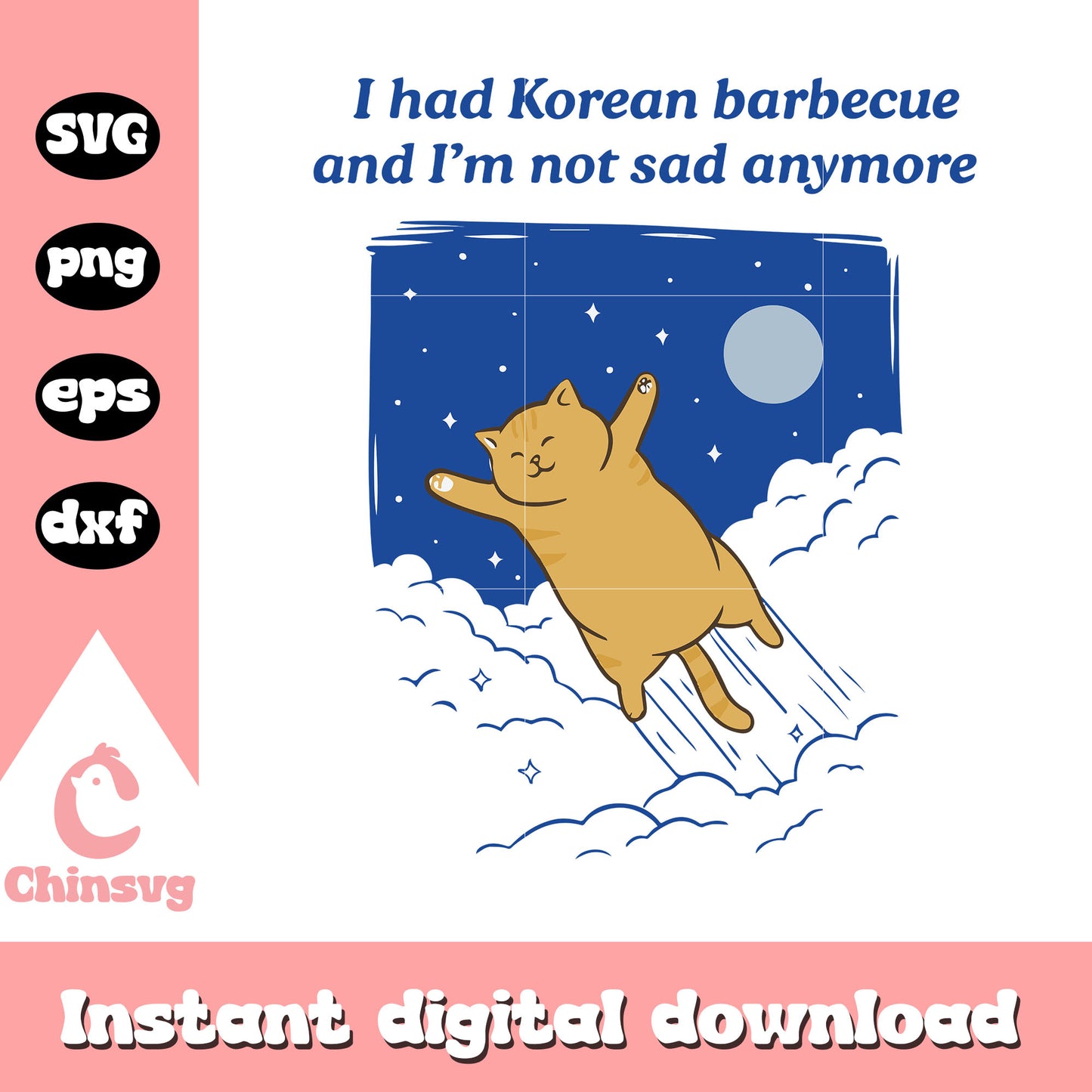 I had korean barbecue and i'm not sad anymore svg, funny cat svg