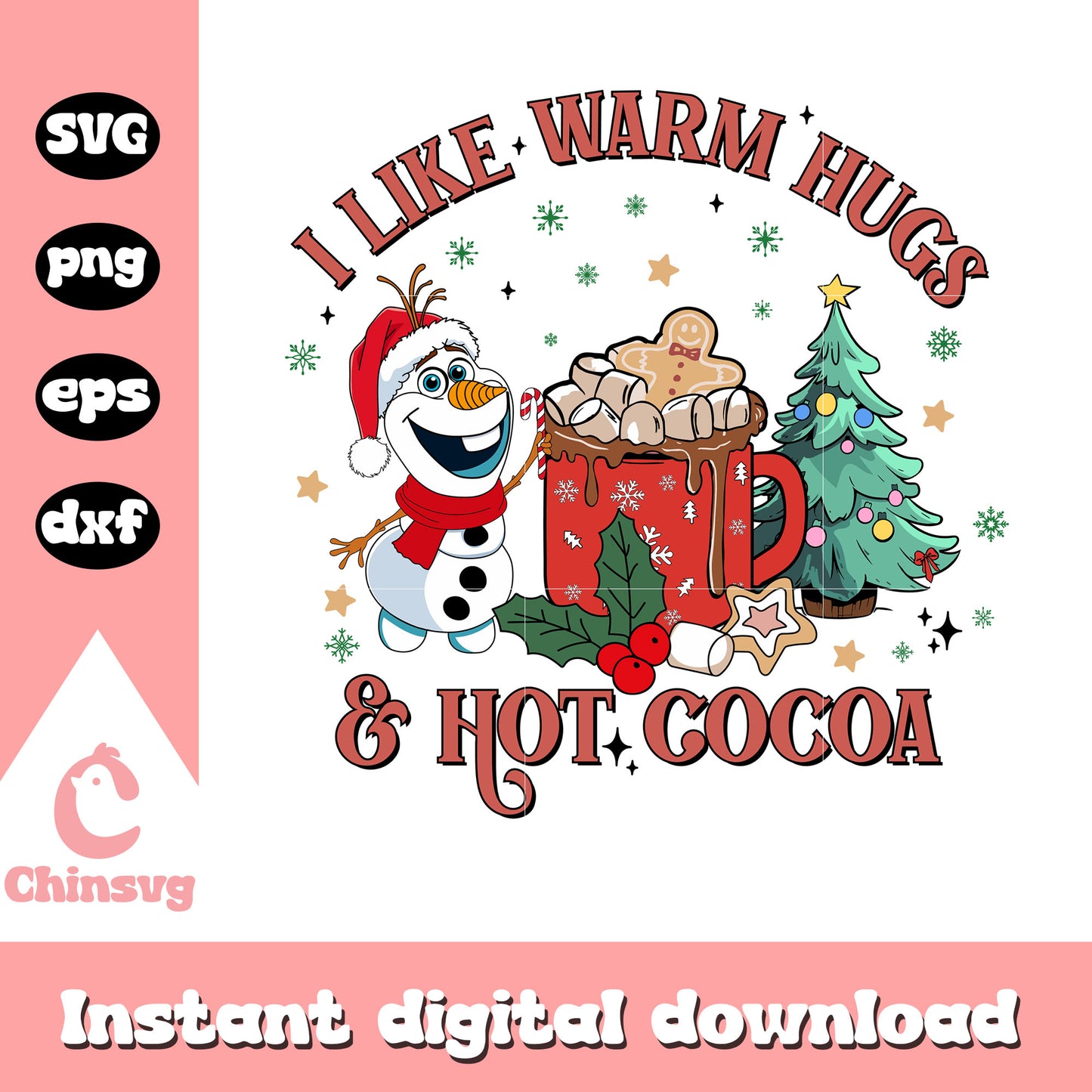I like warm hugs and hot cocoa svg, olaf frozen svg