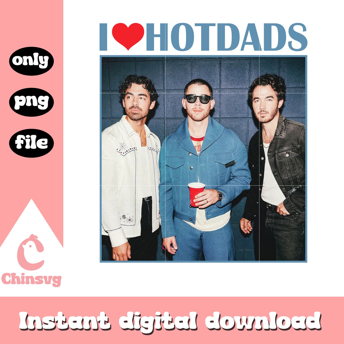 I love hot dads jonas brothers png, the jonas brothers png