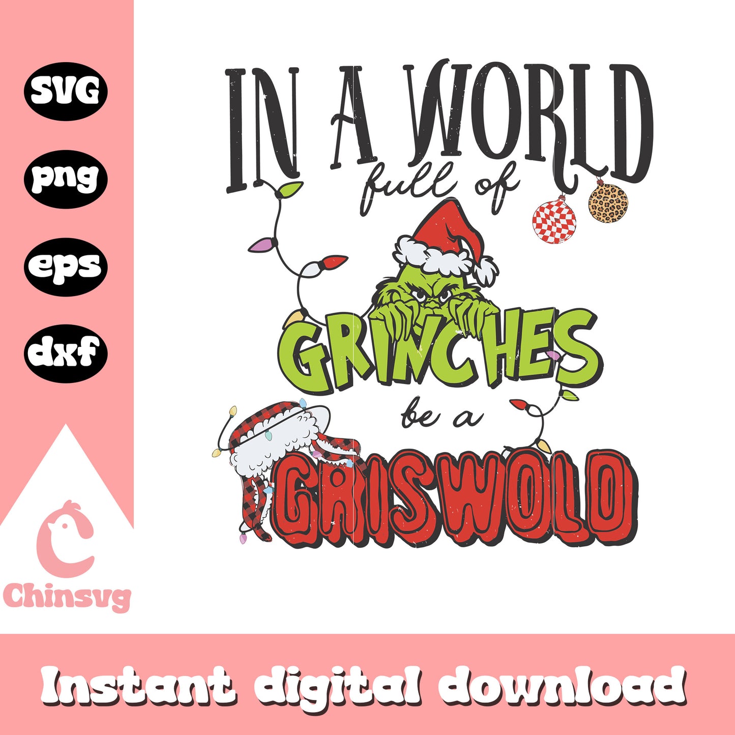In a world full of grinches be a griswold quote svg, grinch quotes svg
