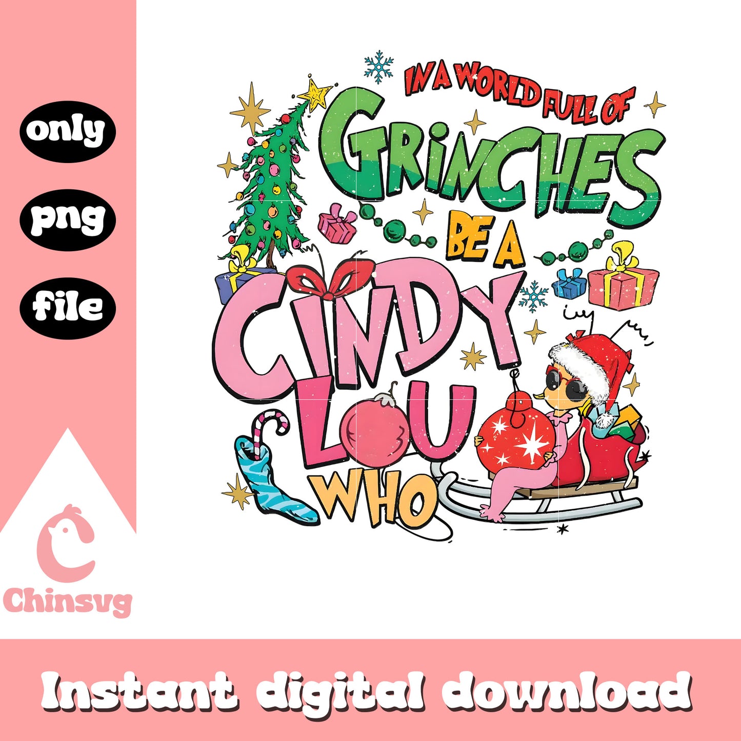 In a world full of grinches quote christmas png, cindy lou who png