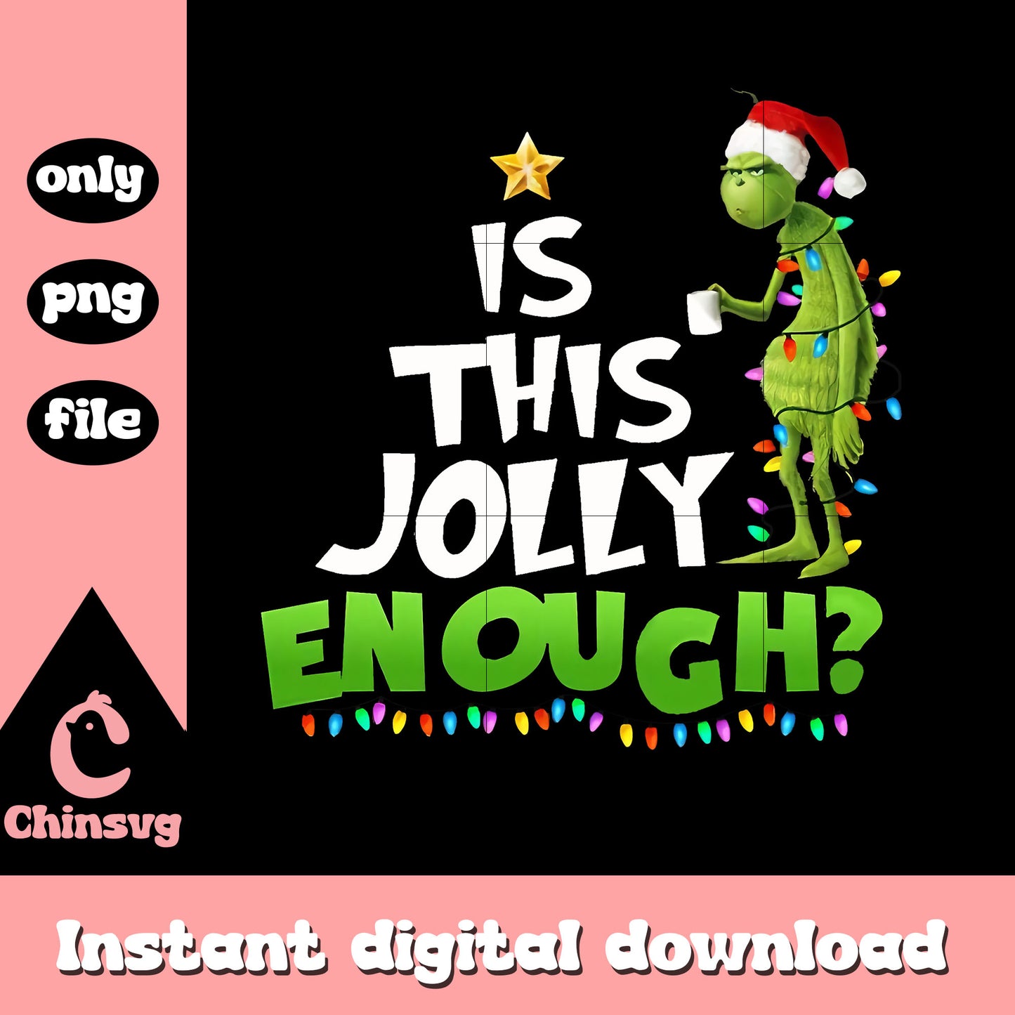 Is this jolly enough christmas lights png, grinch coffee png
