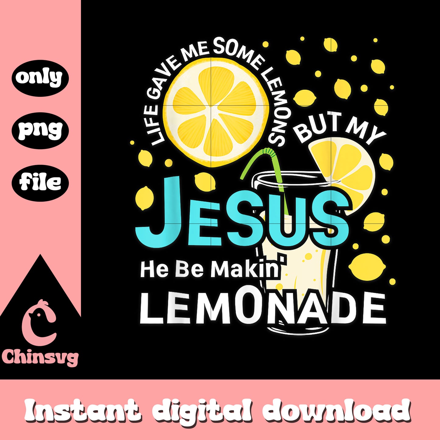 Jesus he be makin lemonade png, give you lemons png, trending png