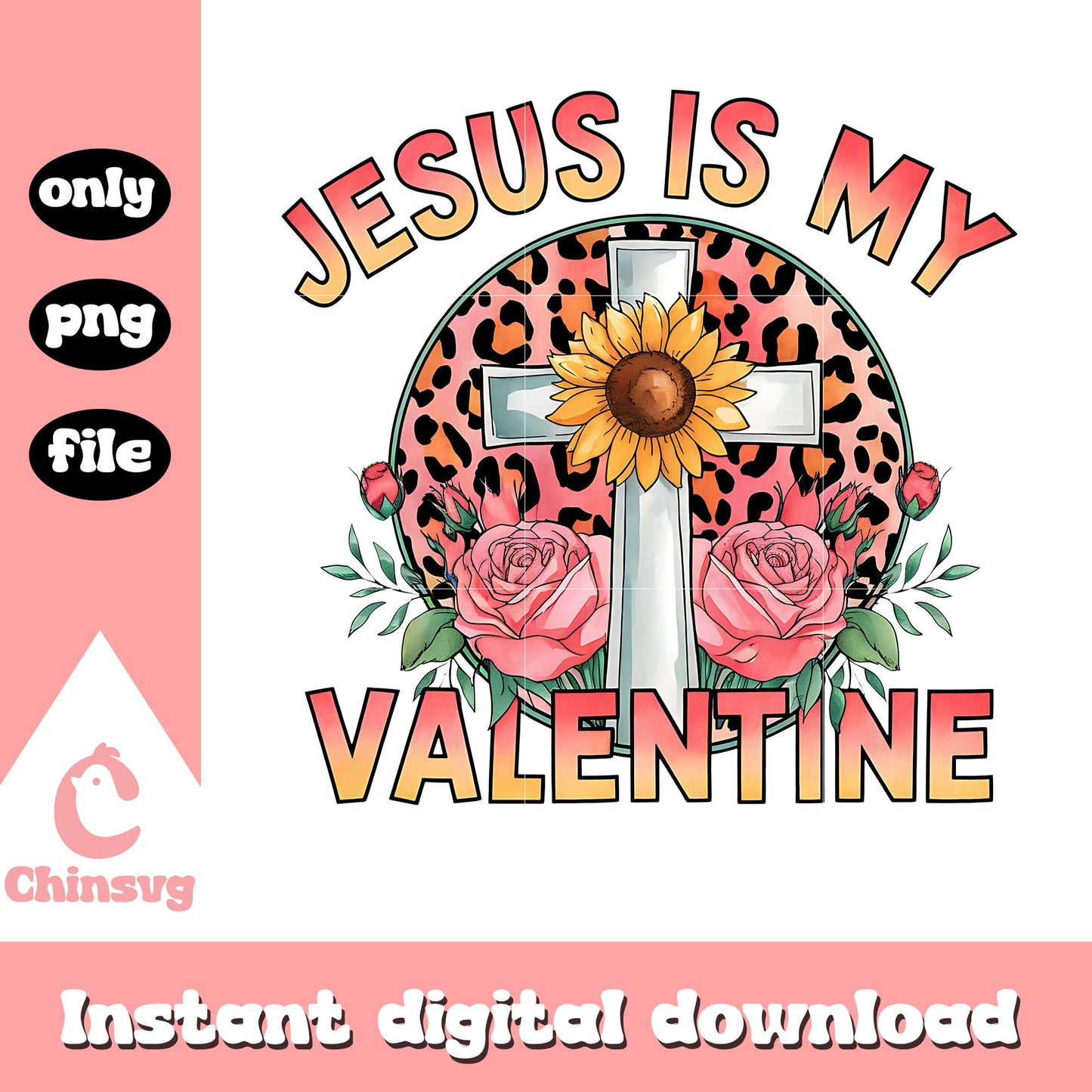 Jesus is my valentine png, jesus png, be my valentine png