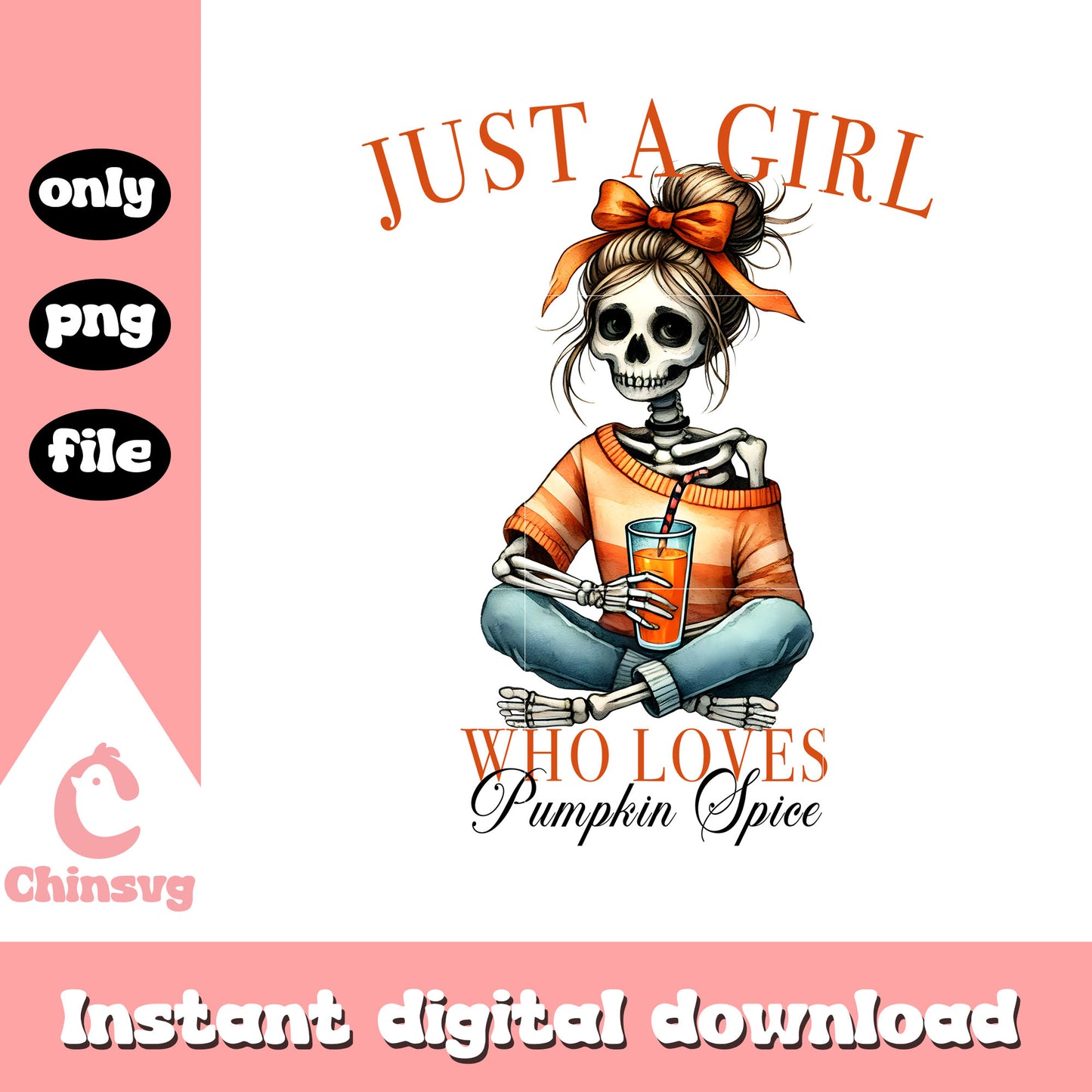Just a girl who loves pumpkin skeleton png, autumn png