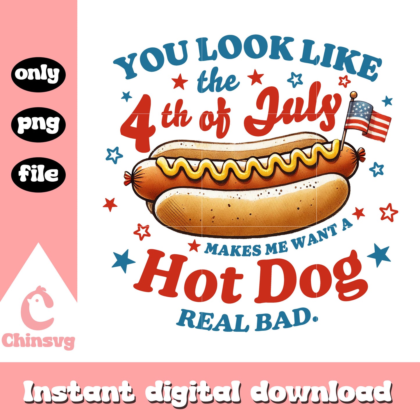 Look like the 4th of july quote usa png, america png, hot dog png