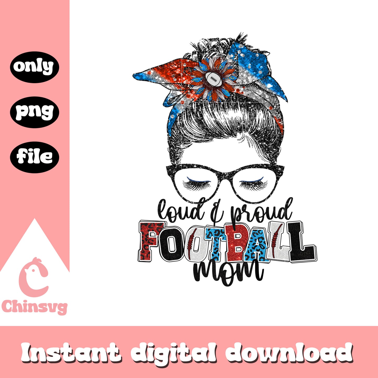 Loud and proud football mom png, football png, mom png