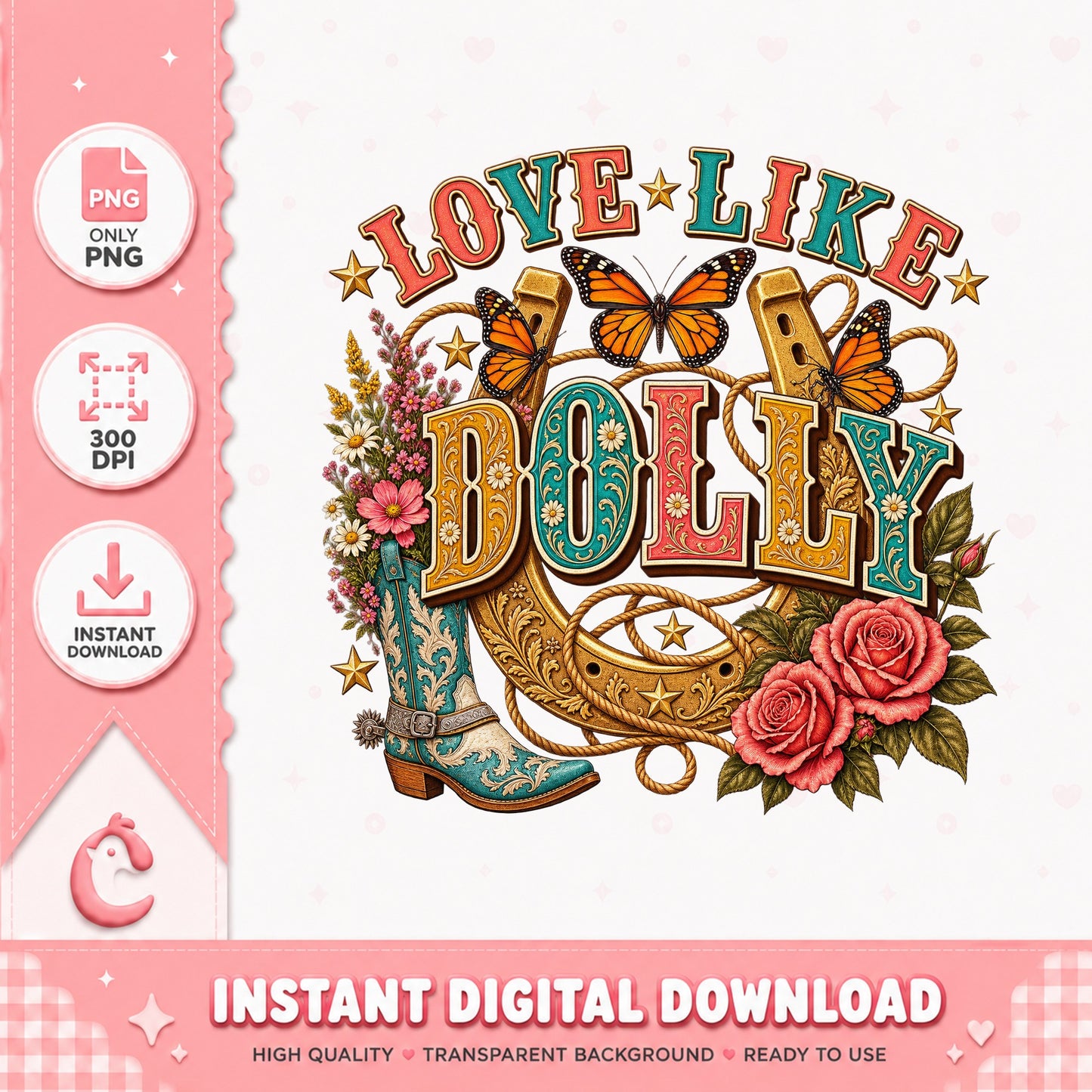 Love Like Dolly PNG, Cowgirl Boots Butterfly, Vintage Western PNG
