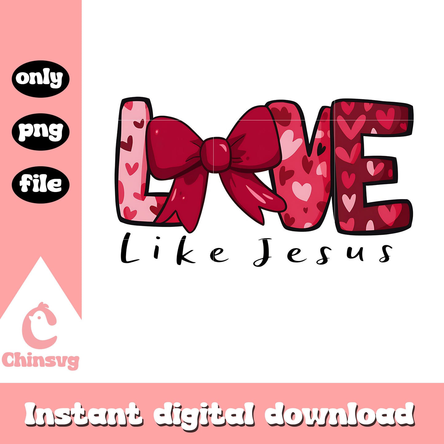 Love like jesus valentine bow png, jesus png, valentine png