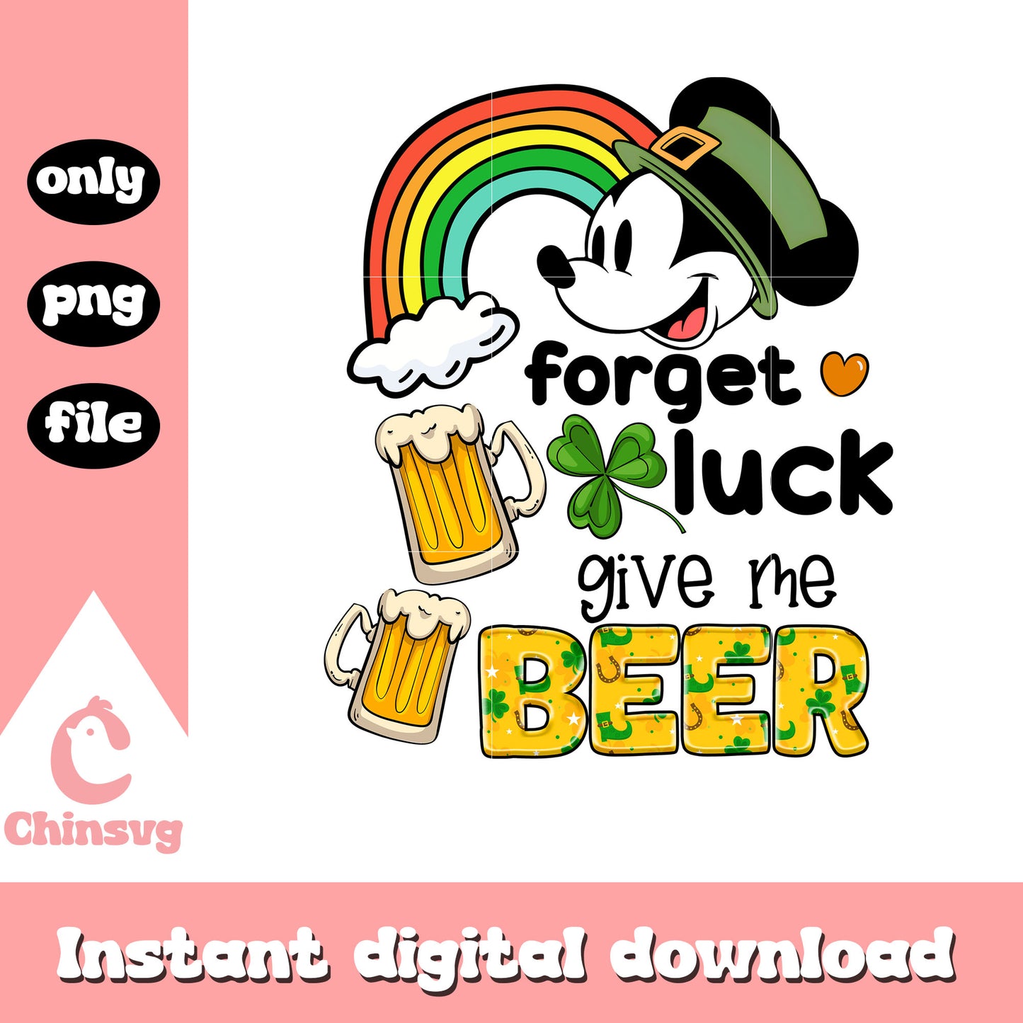 Mickey head forget luck give me beer png, quotes png, patrick png