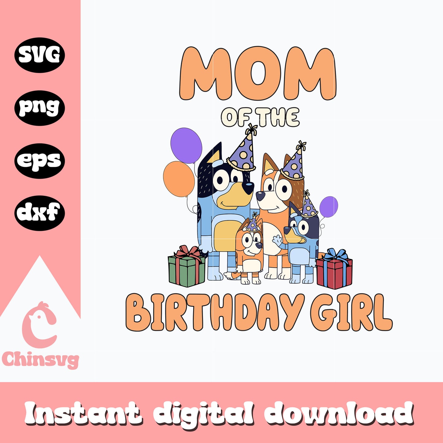 Mom of the birthday girl svg, bluey house svg, cartoon svg