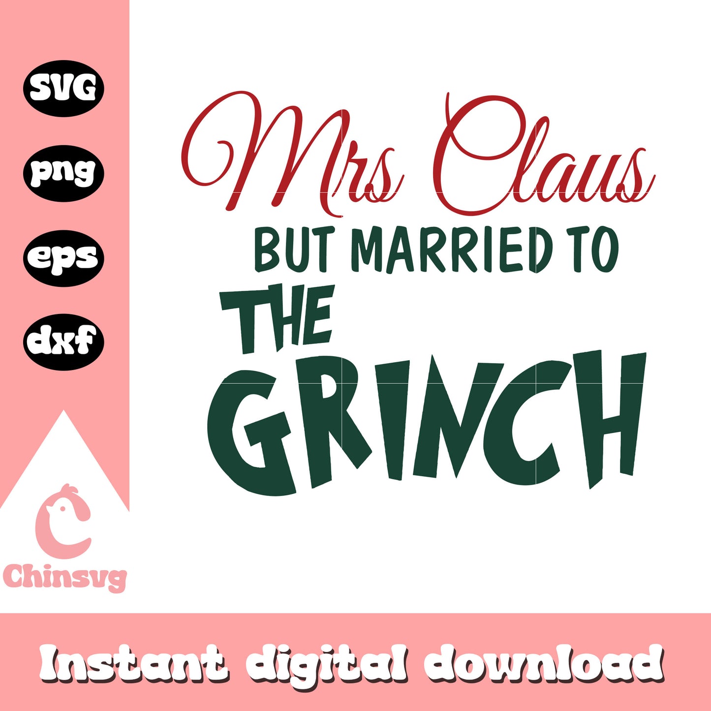 Mrs claus but married to the grinch christmas design svg, christmas quotes svg