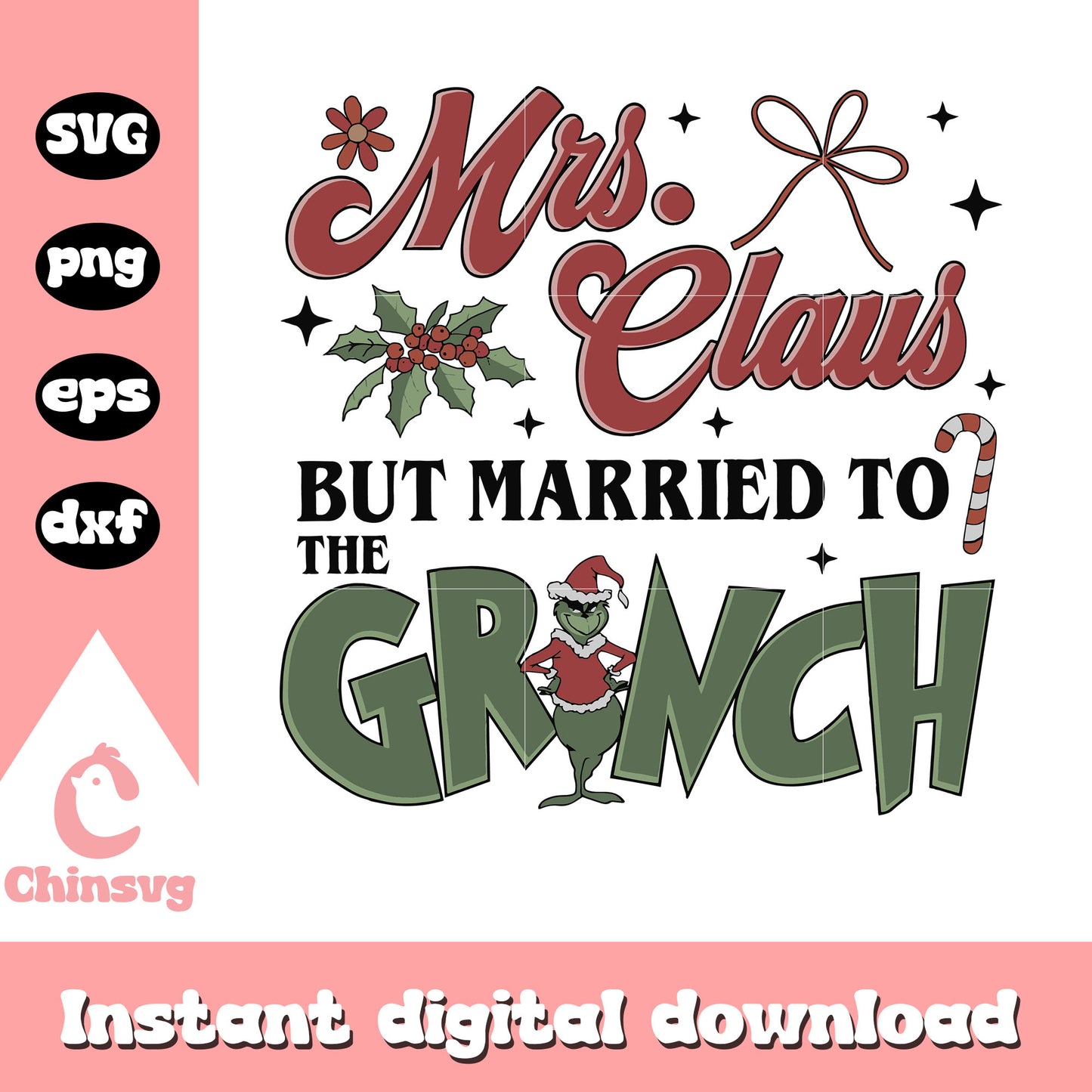 Mrs claus but married to the grinch christmas quote svg, funny grinch quotes svg