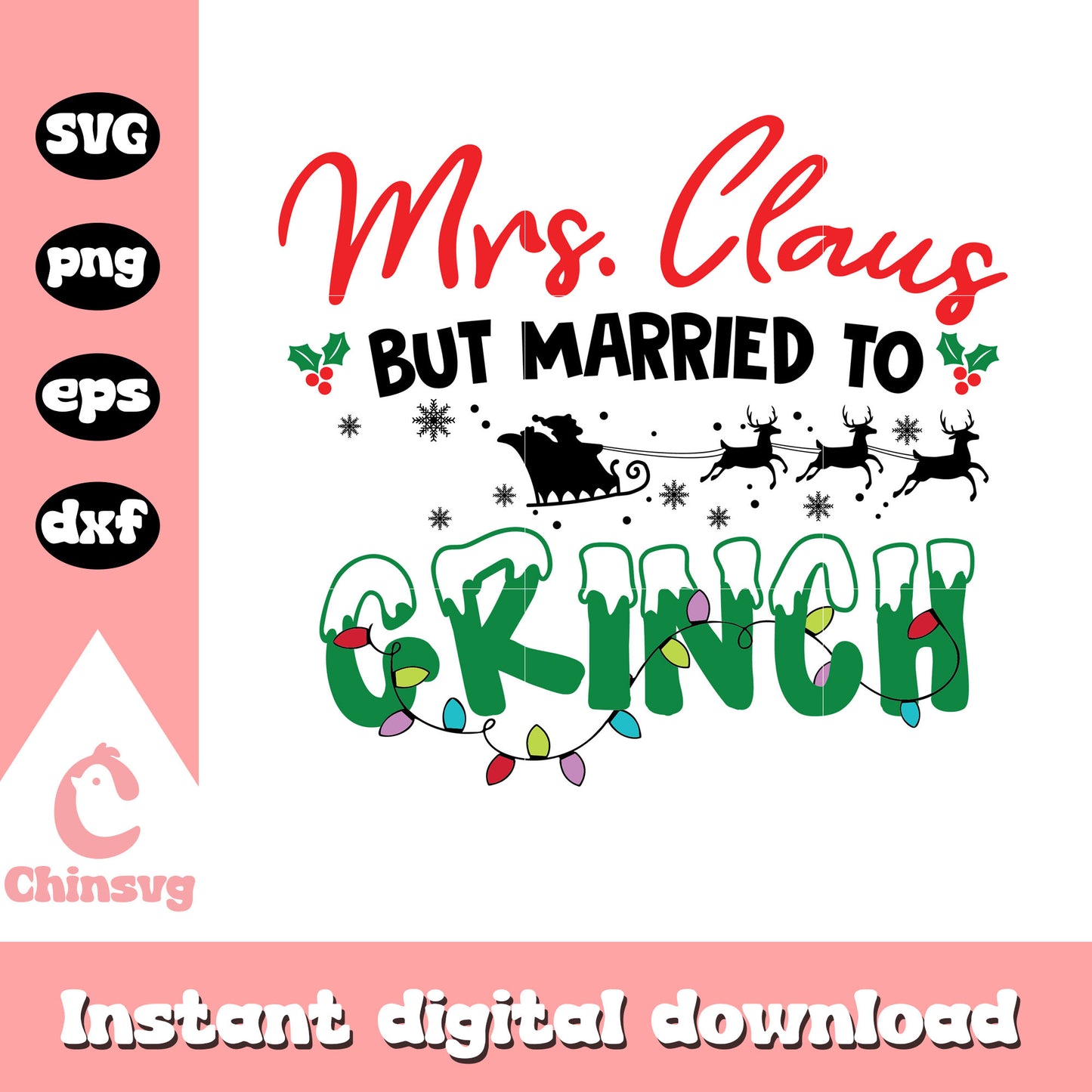Mrs claus but married to the grinch quote svg, christmas quote svg