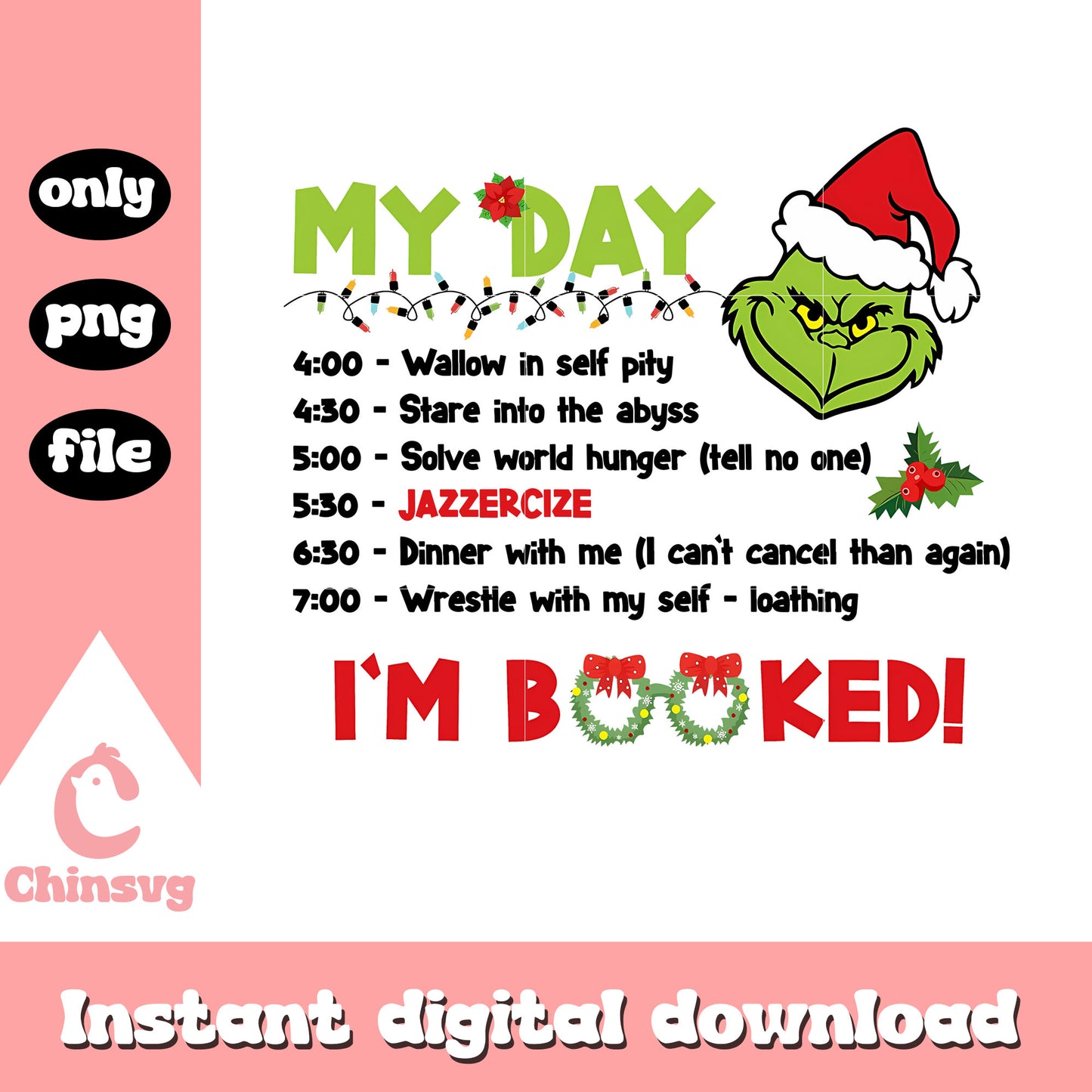 My day i'm booked grinchmas png, my day grinch png, grinch face png