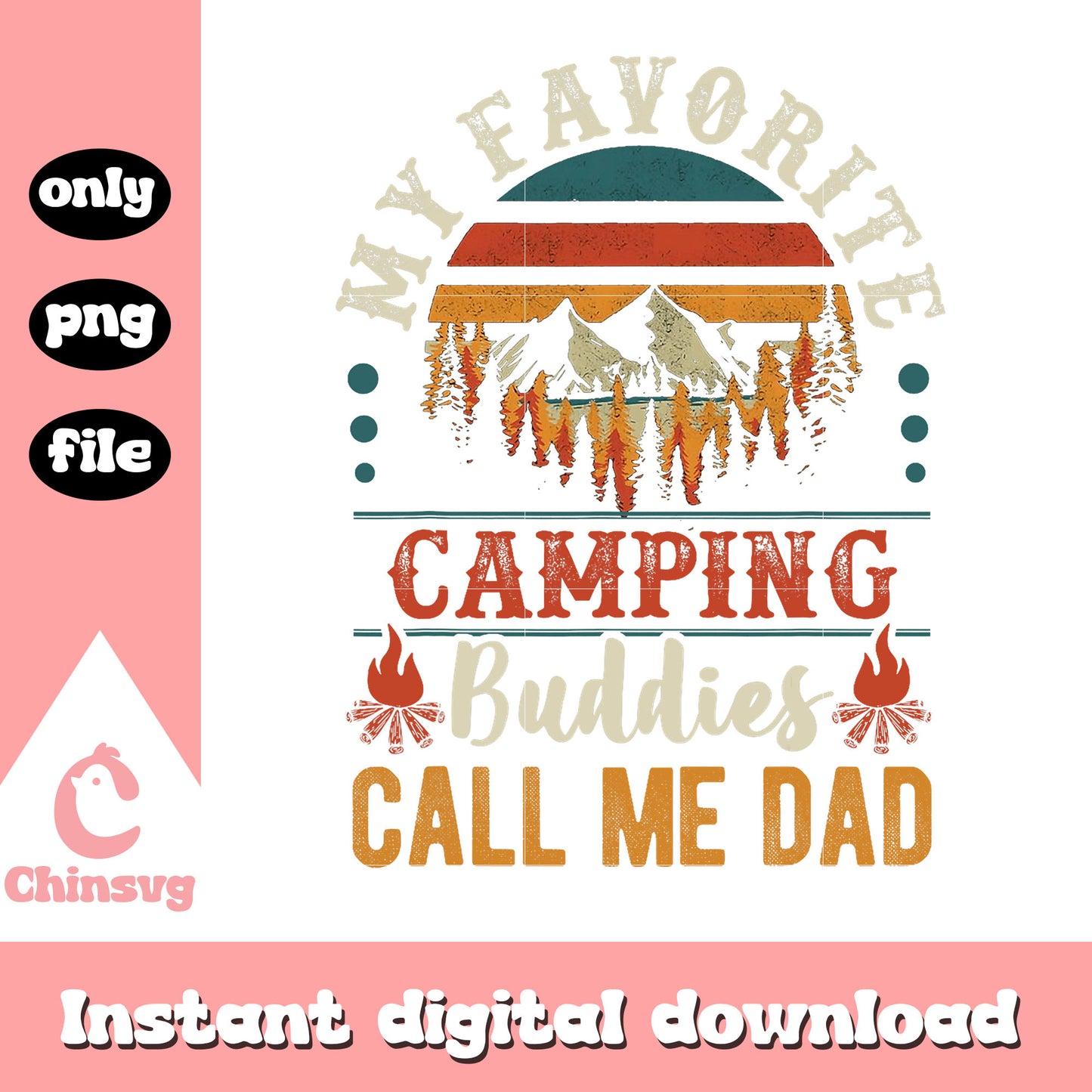 My favorite camping buddies call me dad png, camping png, dad png