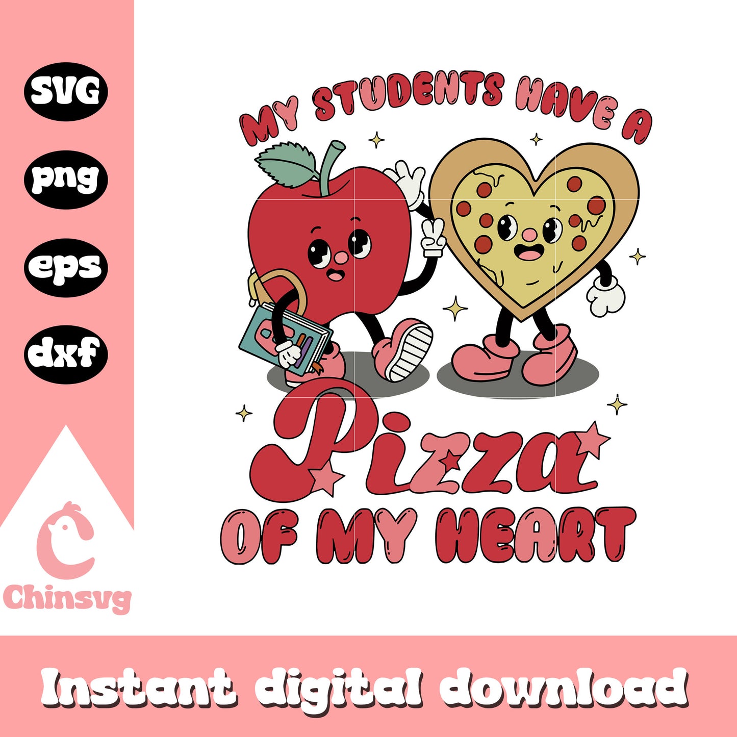My students have a pizza of my heart svg, teacher valentines svg
