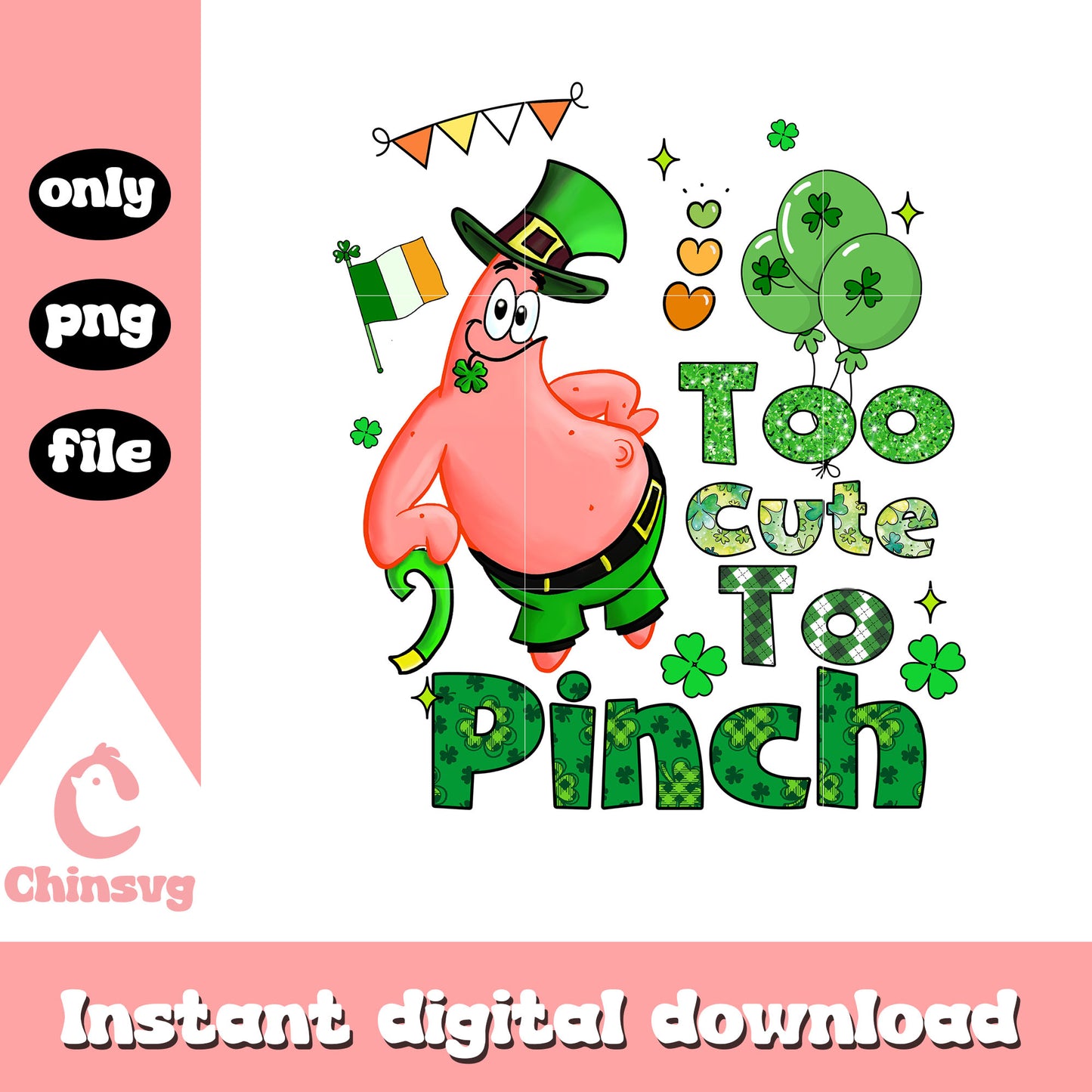 Patrick star too cute to pinch png, st. patrick's day png