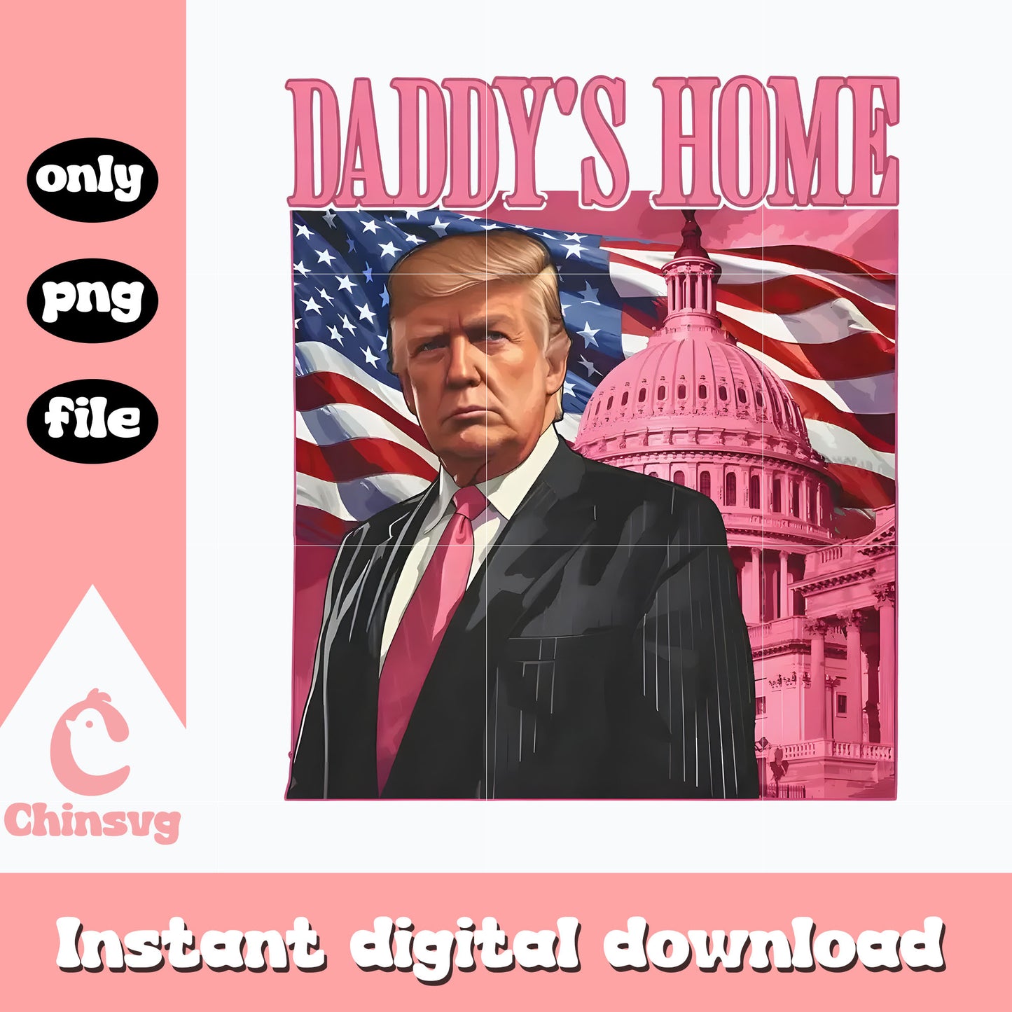 Pink donald trump daddy's home design png, trump 2024 png