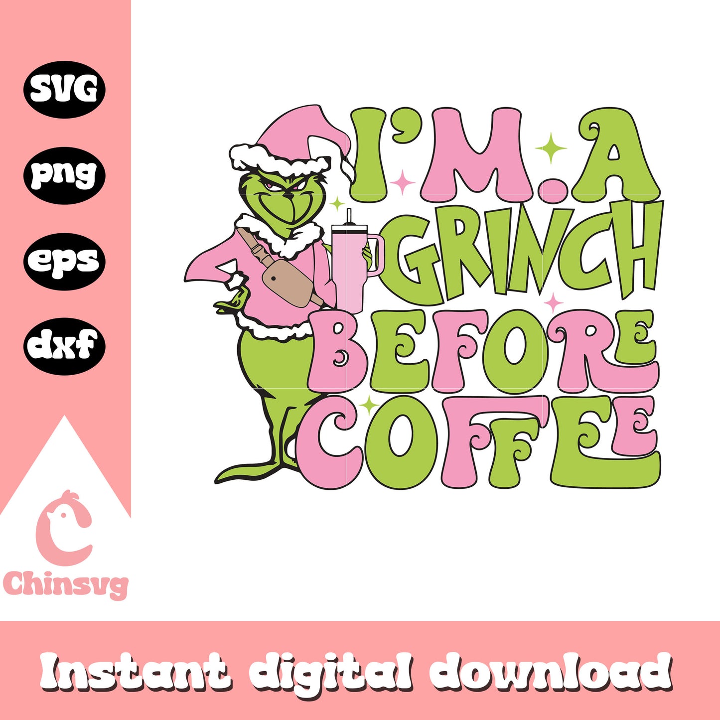 Pink i'm a grinch before coffee christmas svg, grinch pink svg