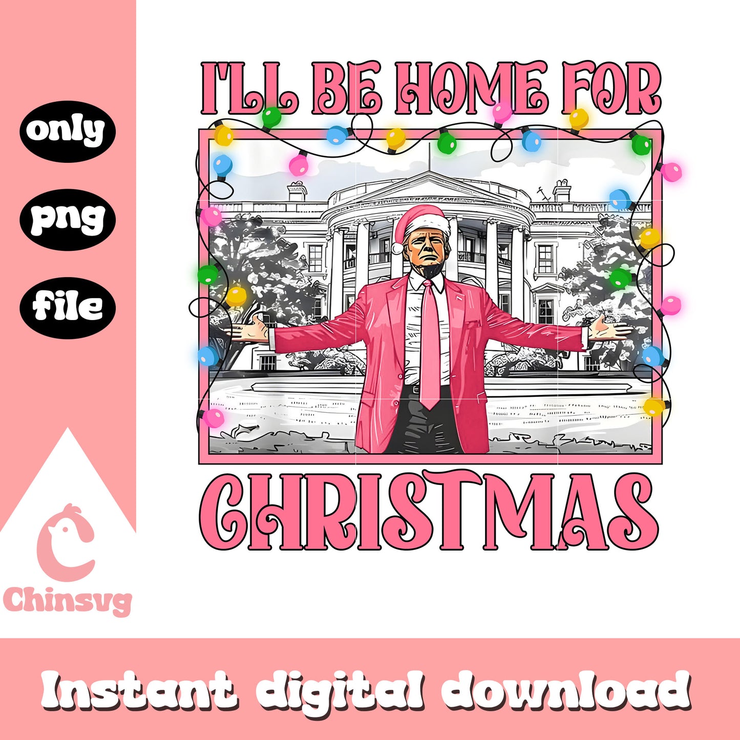 Pink i will be home for christmas lights png, trump christmas png