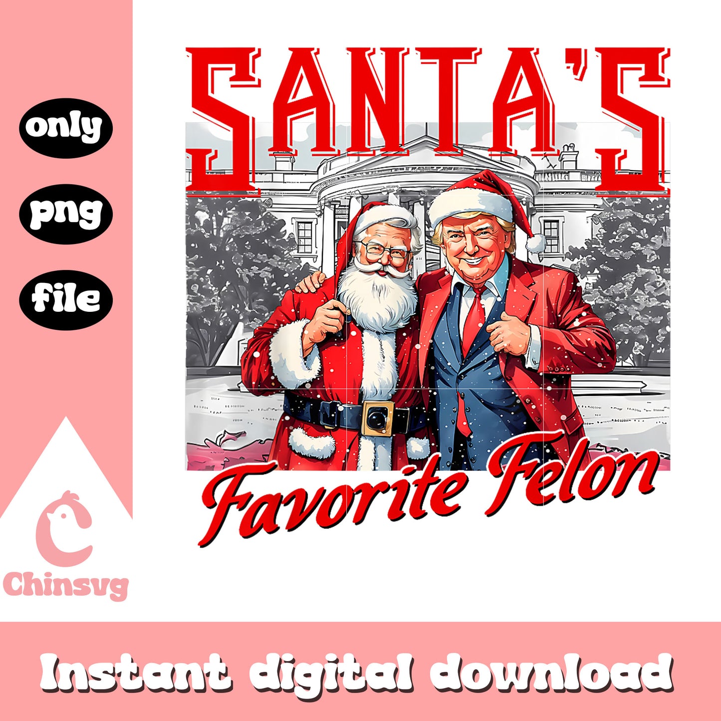 Santa's favorite felon christmas snow png, trump christmas png
