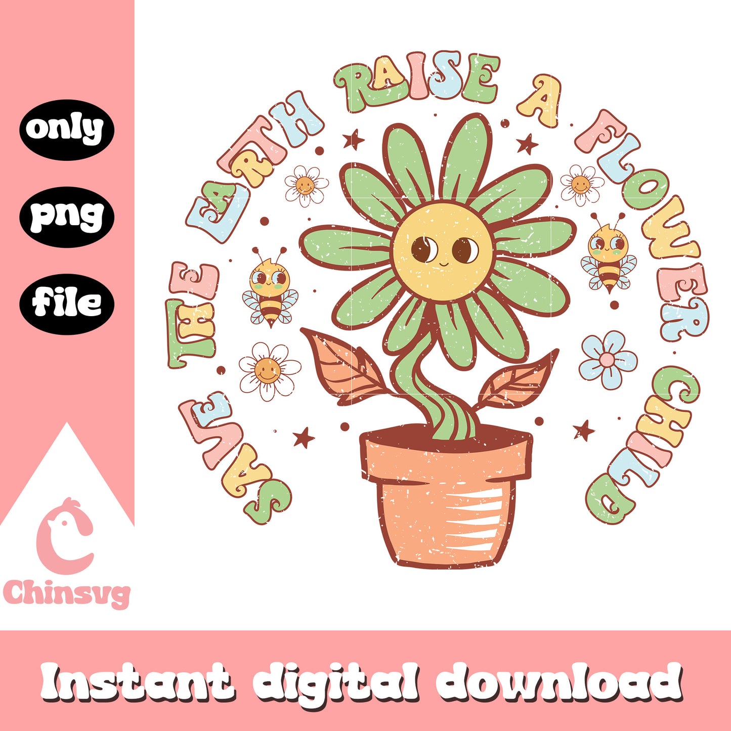 Save the earth raise a flower child png, earth day quotes png