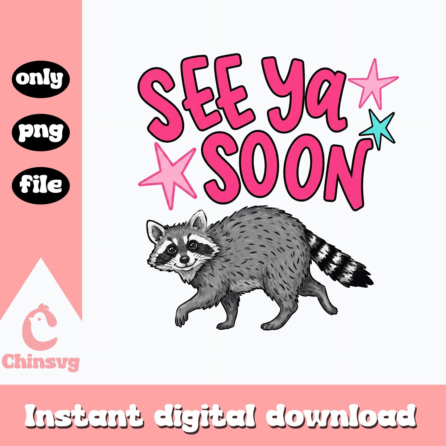 See Ya Soon Raccoon PNG, Funny Raccoon Shirt, Cute Animal PNG