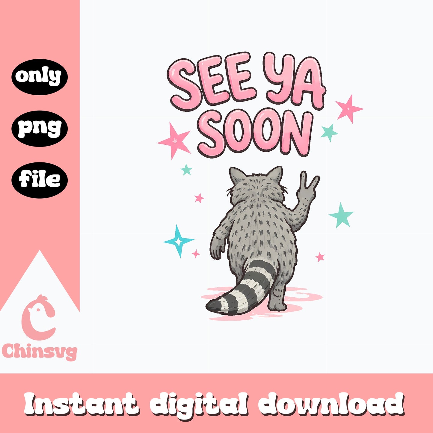 See Ya Soon Raccoon PNG, Funny Raccoon Shirt PNG, Raccoon PNG