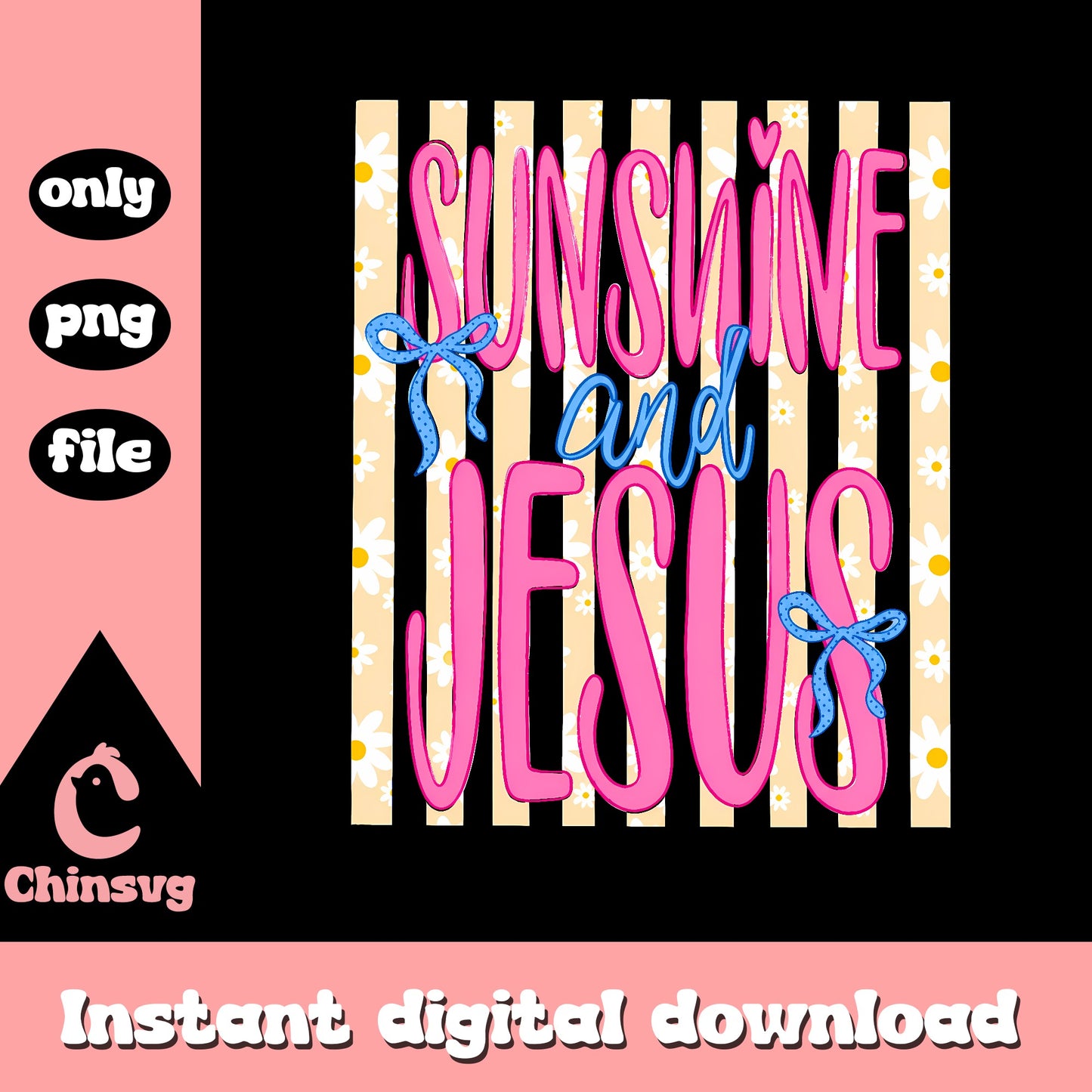 Sunshine And Jesus PNG, Christian Summer Sublimation, Daisy PNG