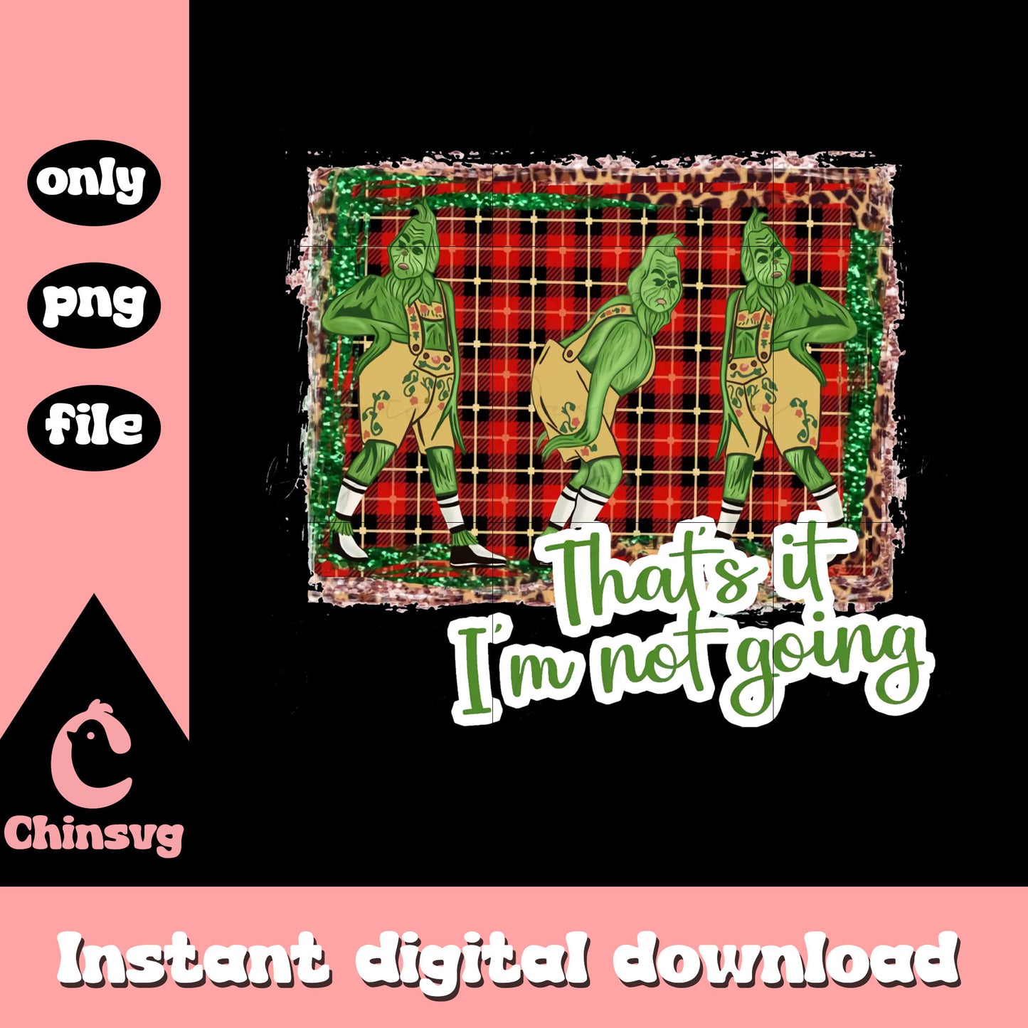 That's it i'm not going grinch plaid png, the grinch decoration png