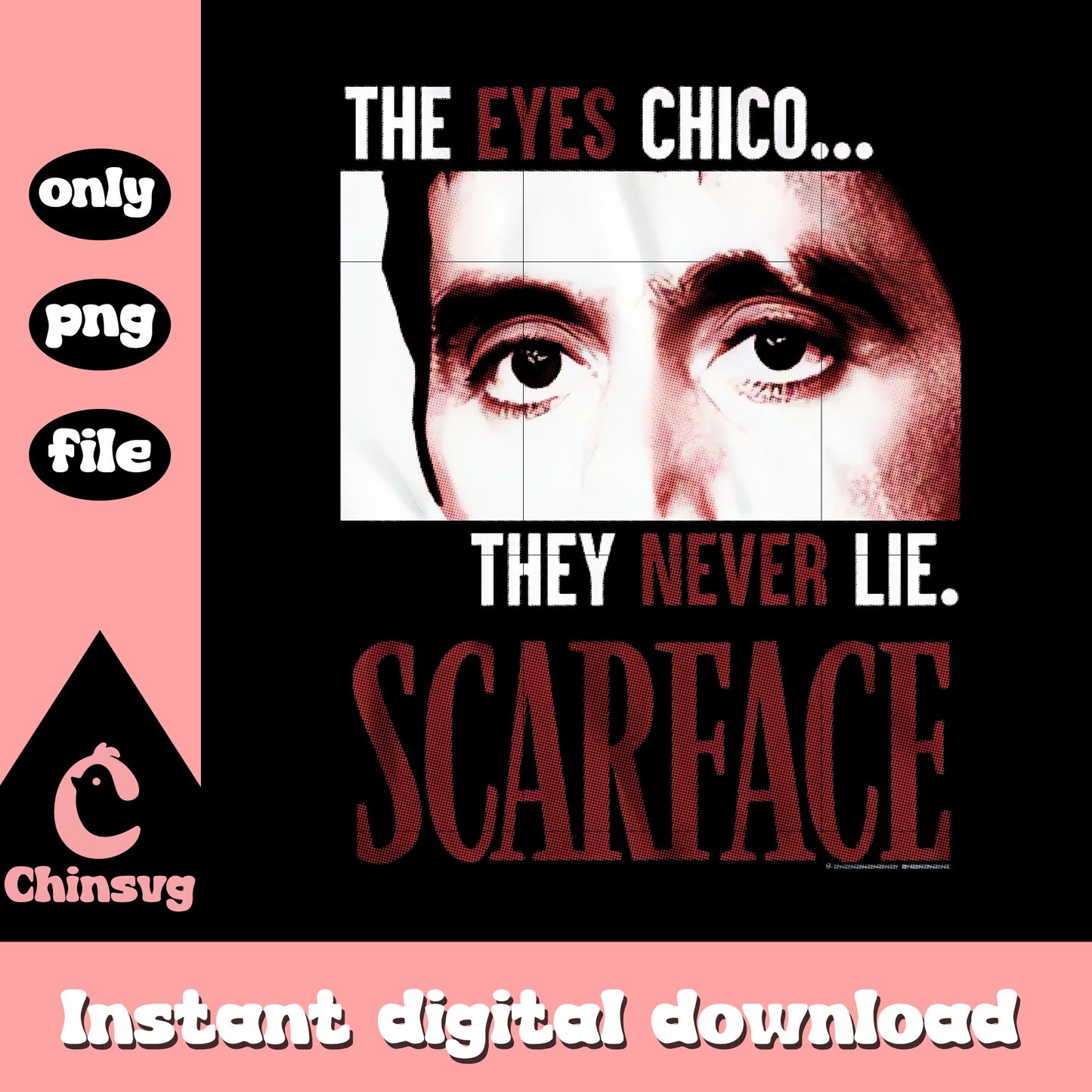 The eyes chico they never lie scareface png, movies png