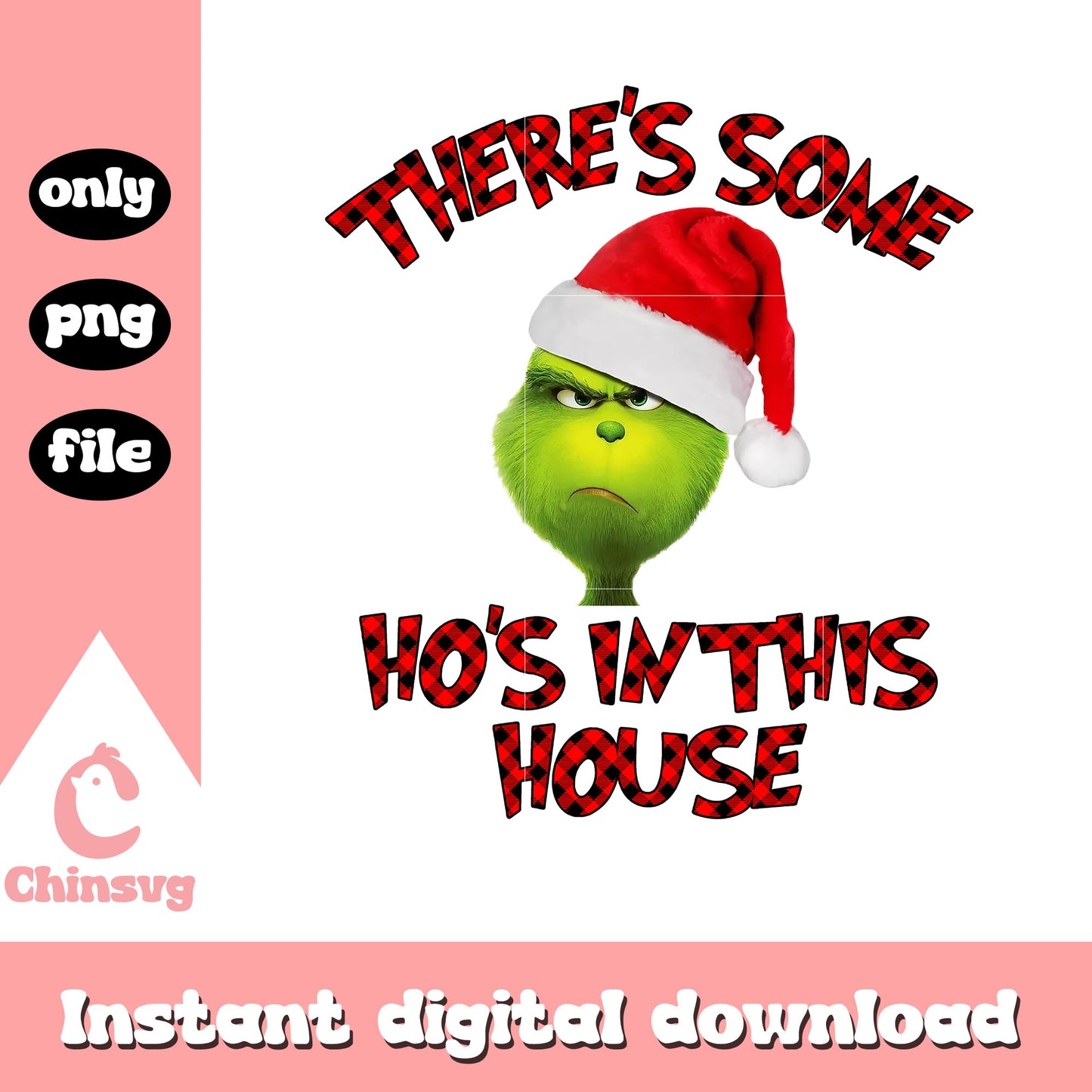 There's some ho's in this house png, grinch santa hat png