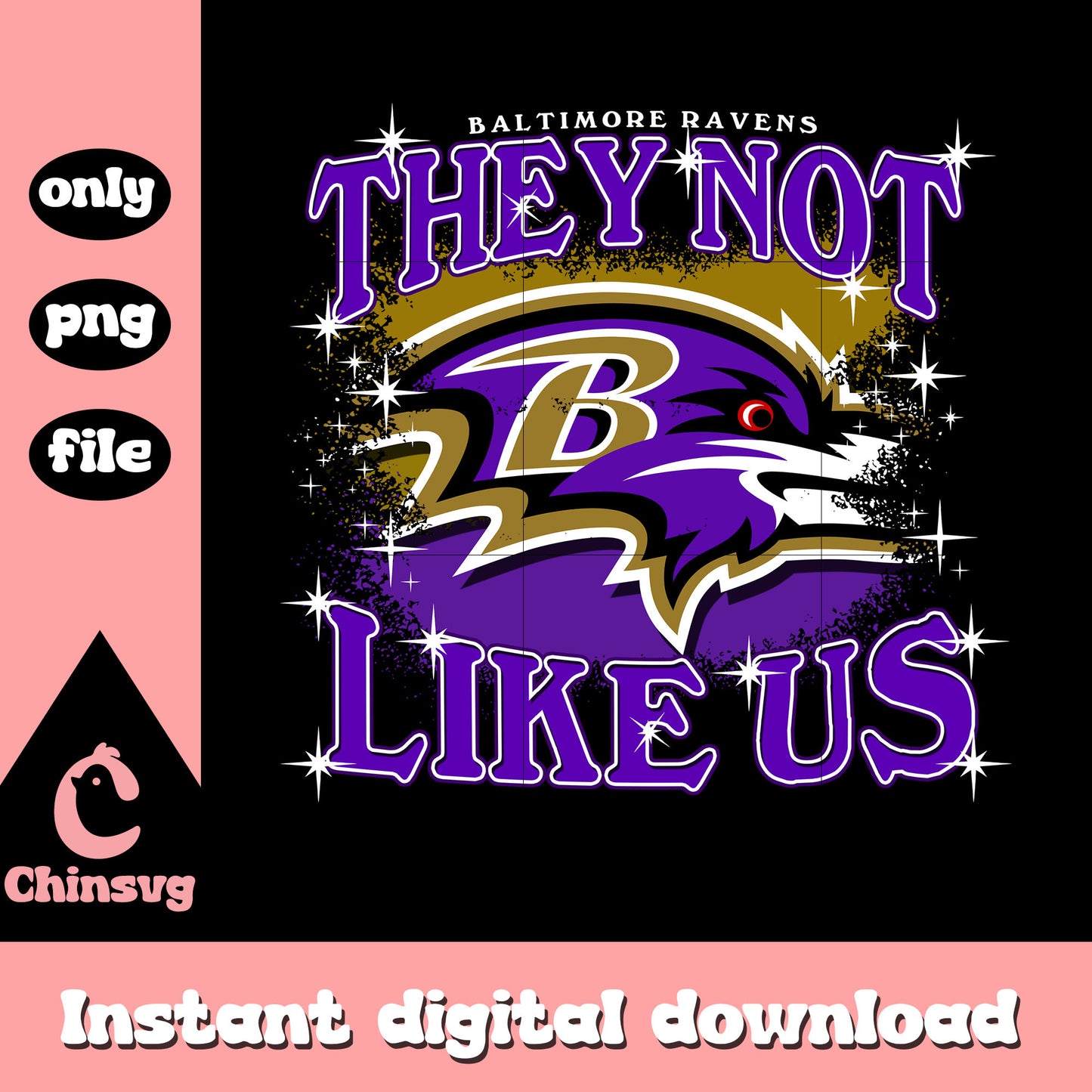 They not like you Baltimore Ravens png, Baltimore Ravens logo png