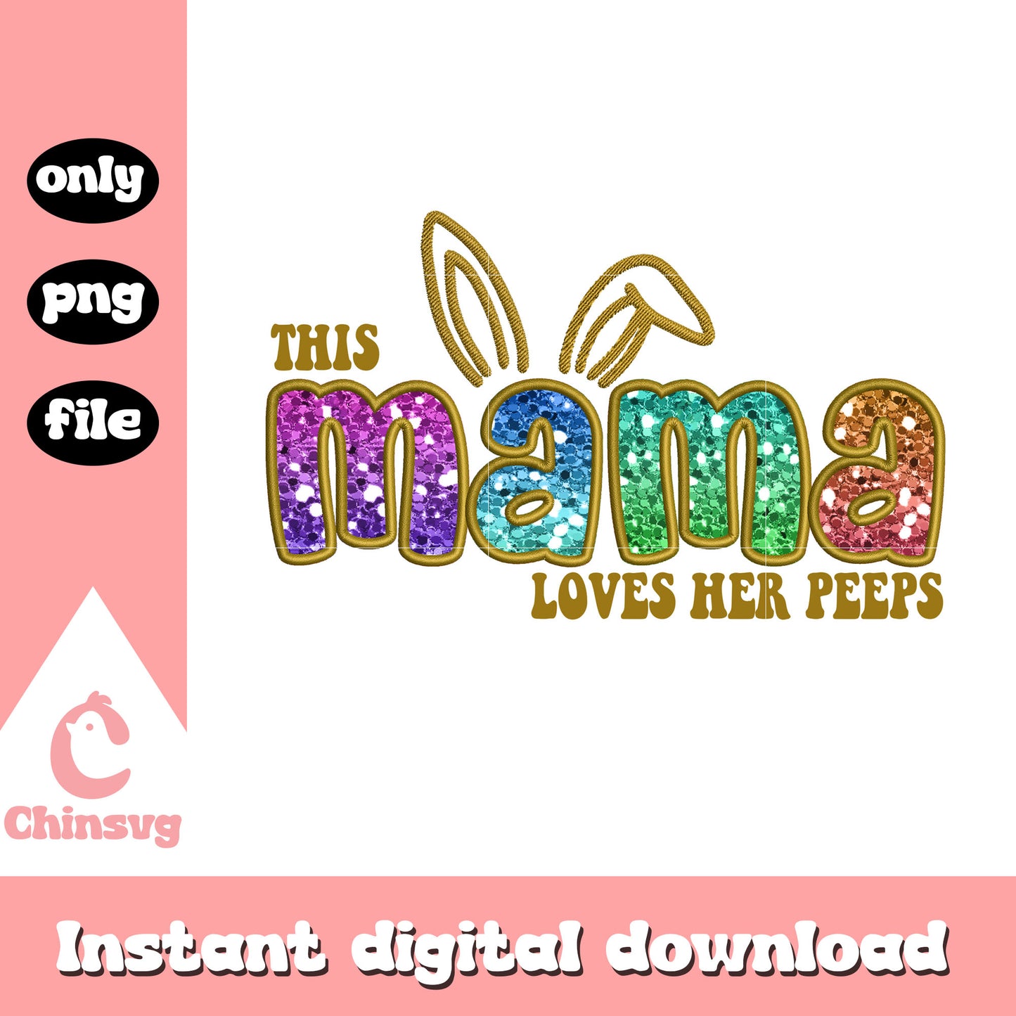 This mama loves her peeps glitter png, easter bunny png, mama png