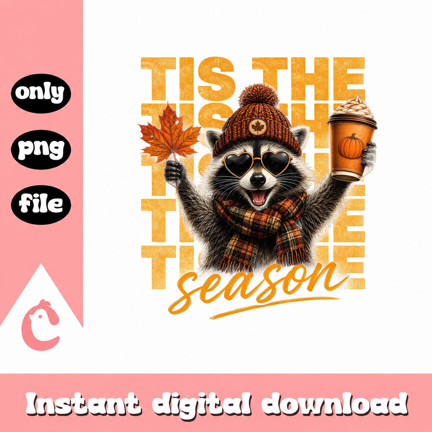 Tis The Season Raccoon PNG, Fall Autumn Pumpkin Spice, PNG File