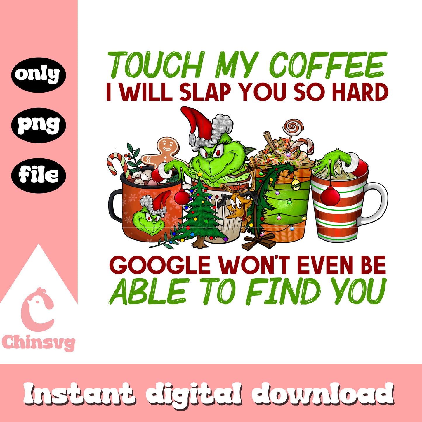 Touch my coffee grinch christmas png, grinch christmas quotes png