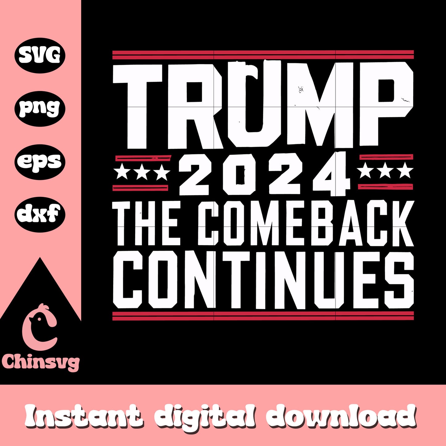 Trump 2024 the comeback continues logo svg, trump's comeback svg