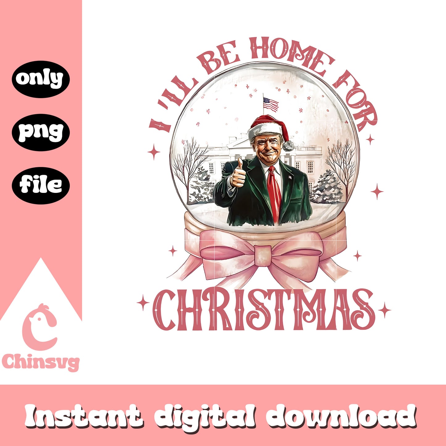 Trump i will be home for christmas pink png, donald trump merry christmas png