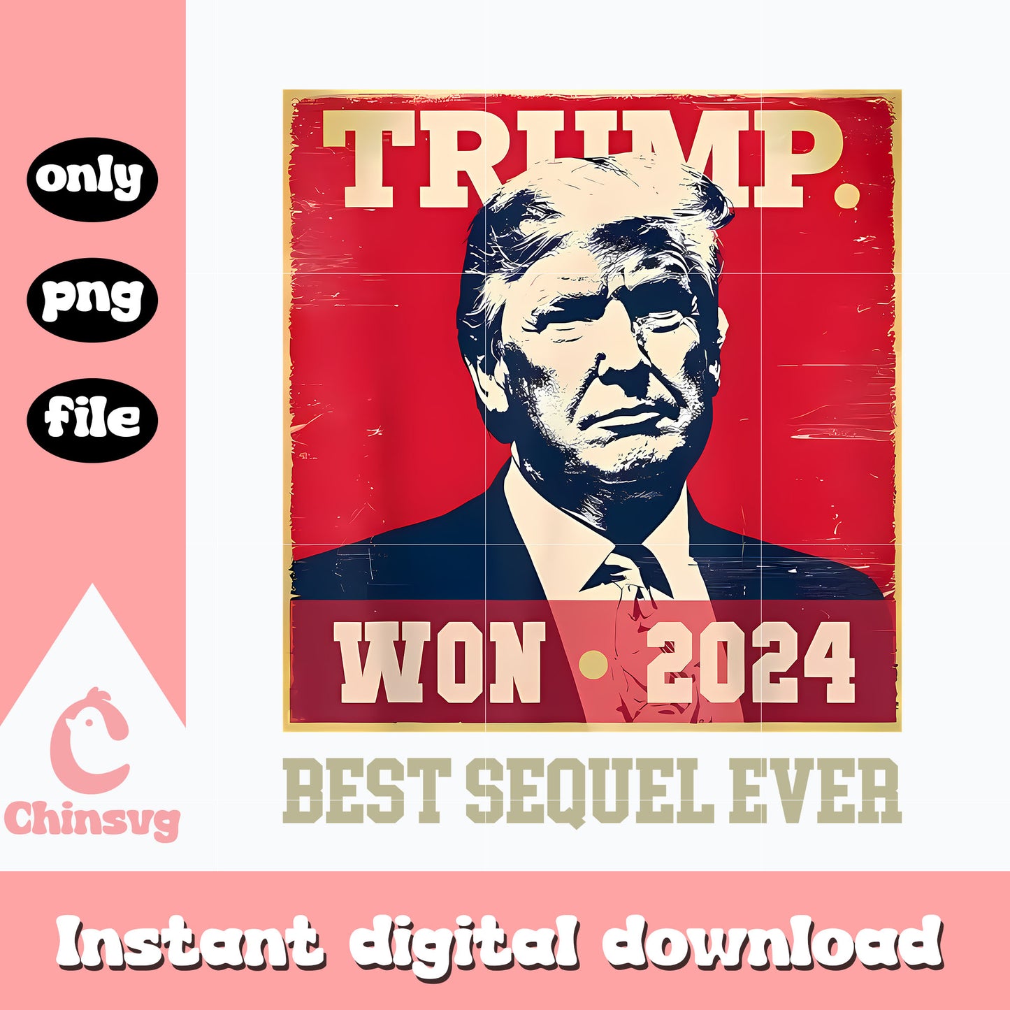 Trump won 2024 best sequel ever design png, trump won png