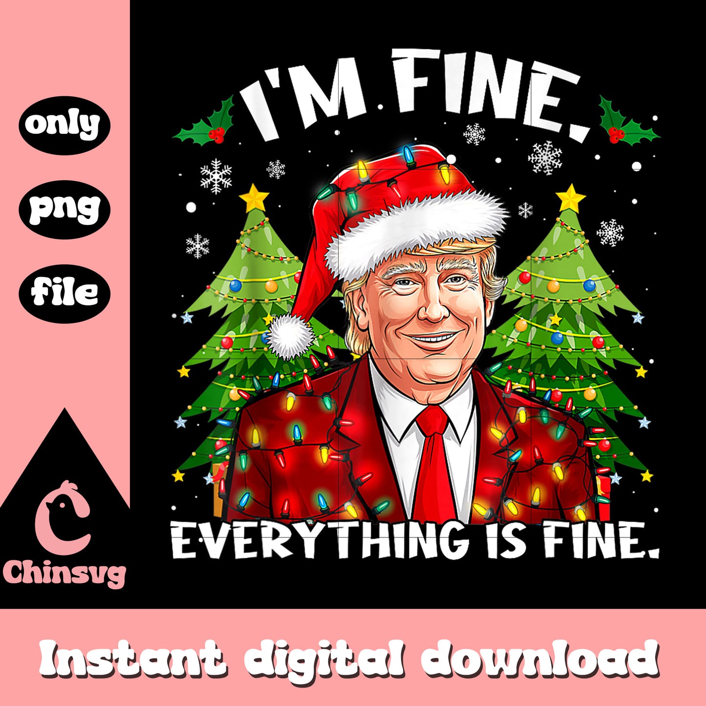Trump i'm fine everything is fine christmas png, christmas lights png