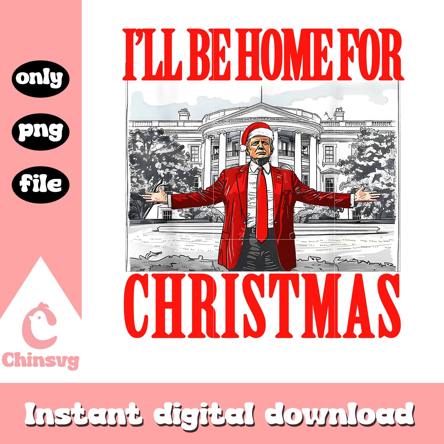 Trump will be home for christmas design png, trump for christmas png