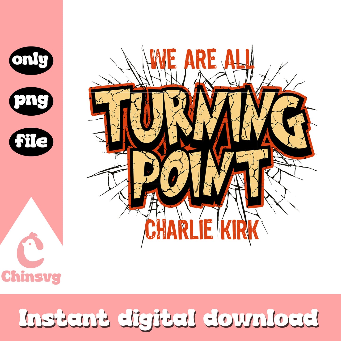 We are all turning point charlie kirk crack text png, rip charlie kirk png