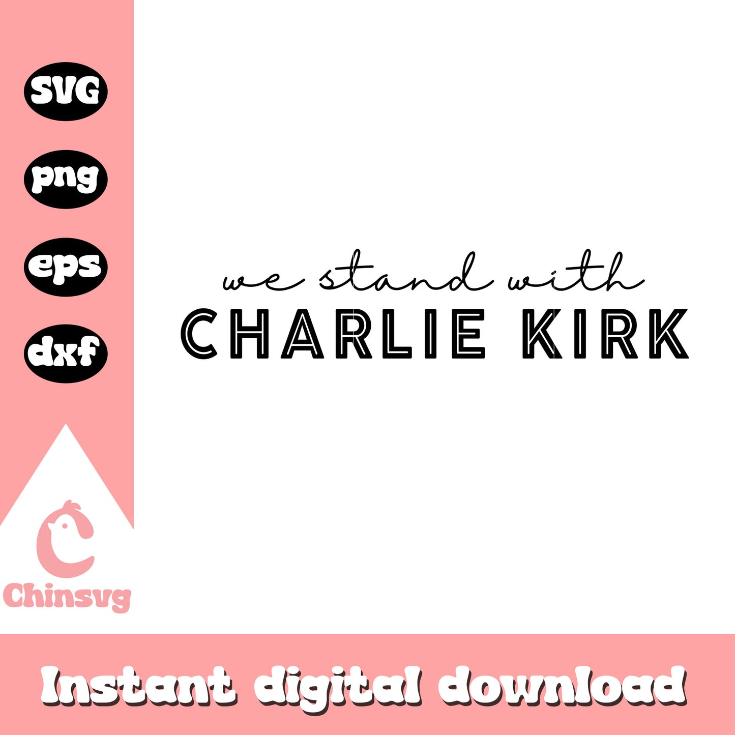 We stand with charlie kirk svg, justice for charlie kirk svg