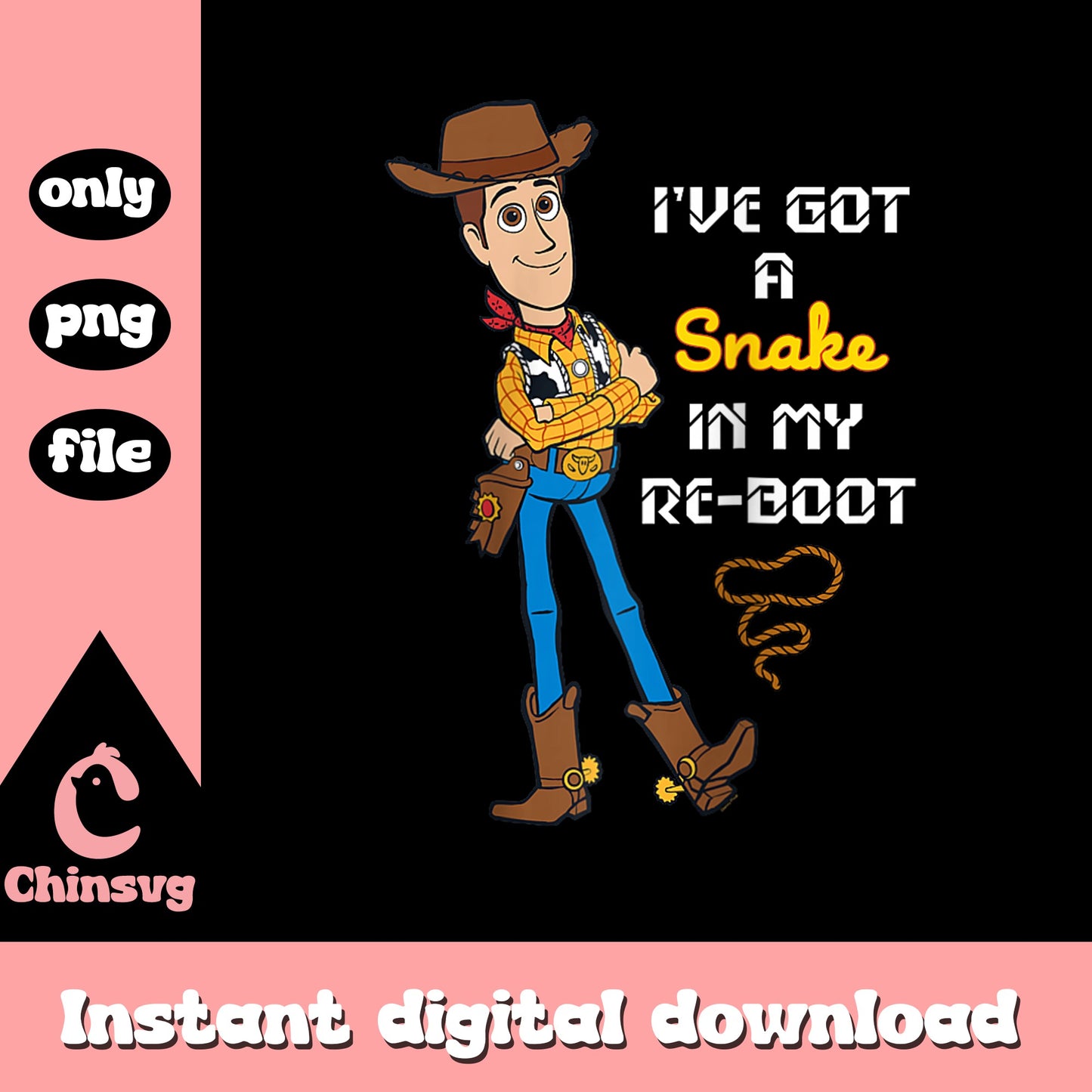 Woody Toy Story Snake In My Boot Funny PNG, Disney PNG, Toy Story PNG
