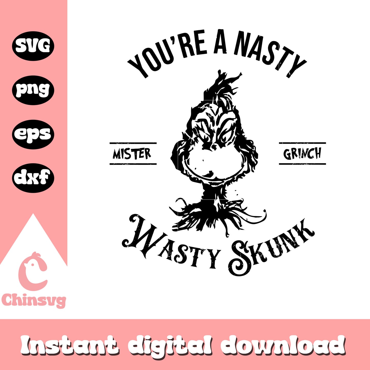 You are nasty wasty skunk mister grinch black white svg, grinch svg